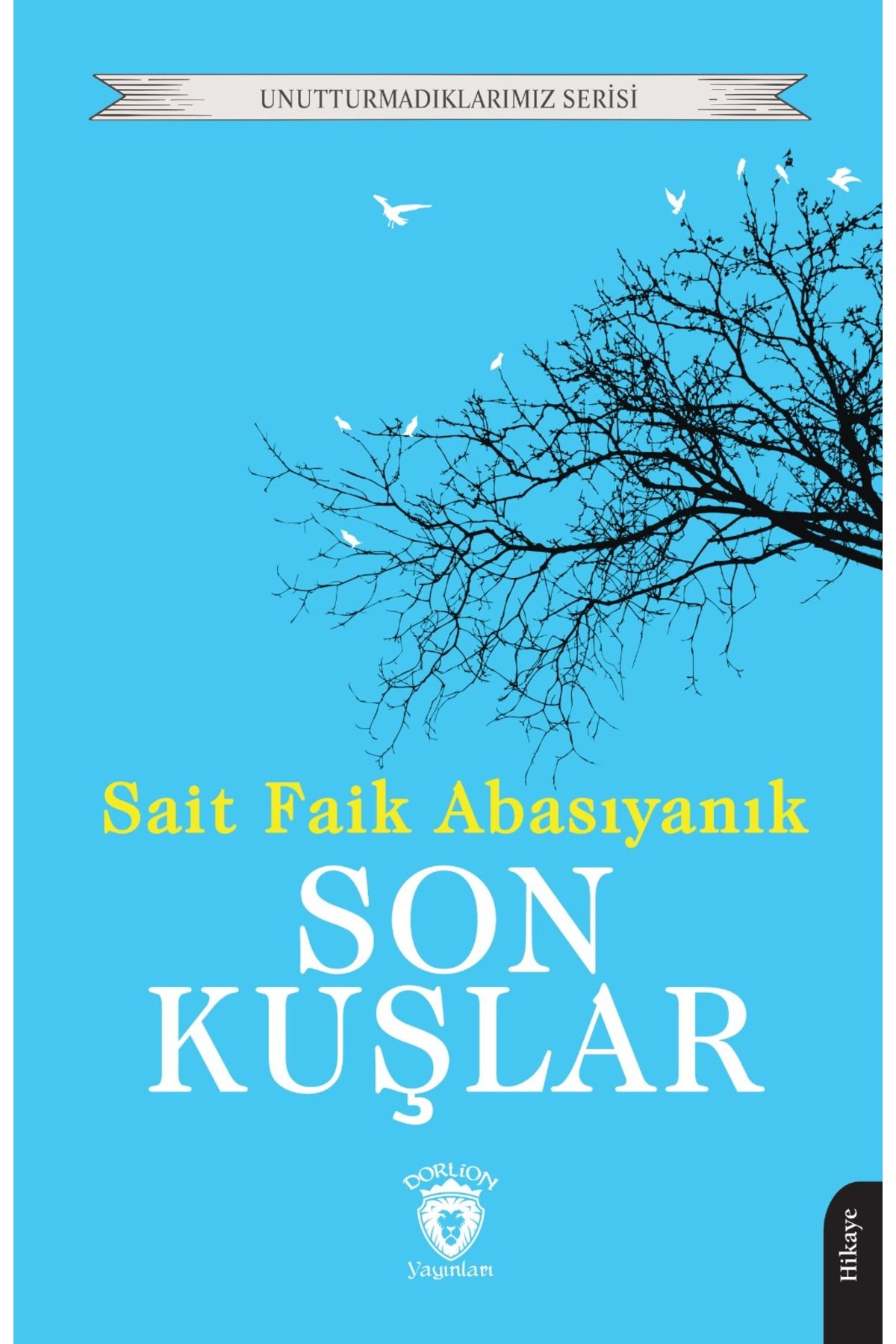 Dorlion Yayınları Son Kuşlar Unutturmadıklarımız Serisi -Sait Faik Abasıyanık-