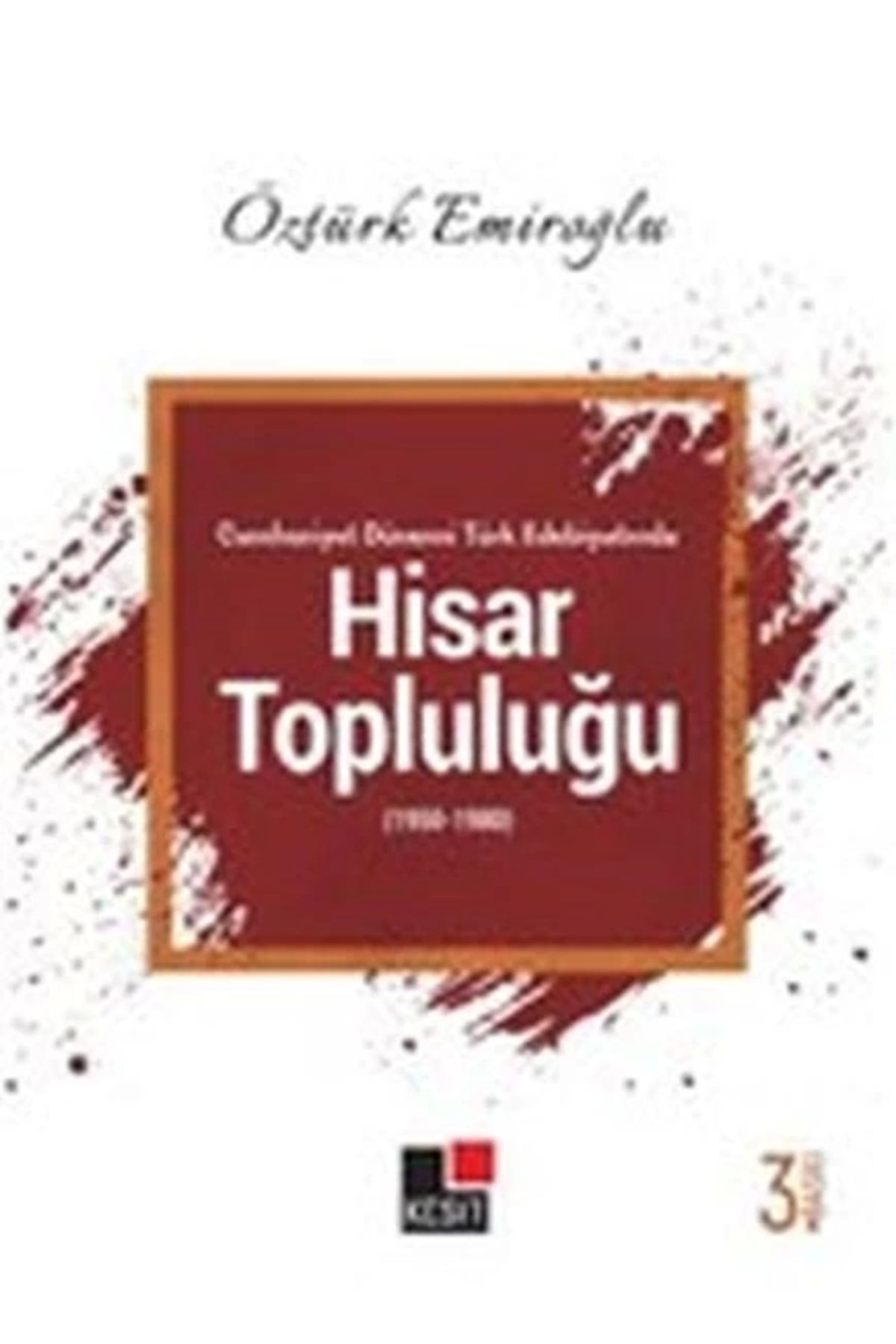 Kesit Yayınları Cumhuriyet Dönemi Türk Edebiyatında Hisar Topluluğu (1950-1980)