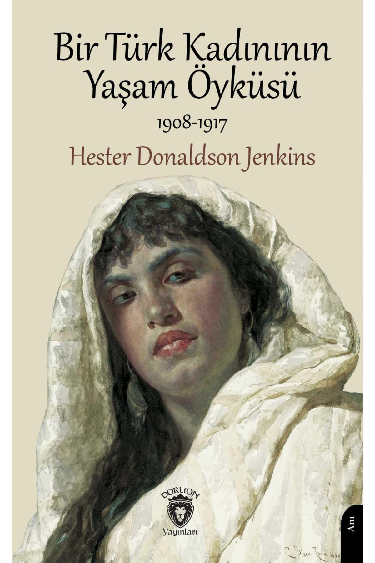 Dorlion Yayınları Bir Türk Kadınının Yaşam Öyküsü -Hester Donaldson Jenkins-