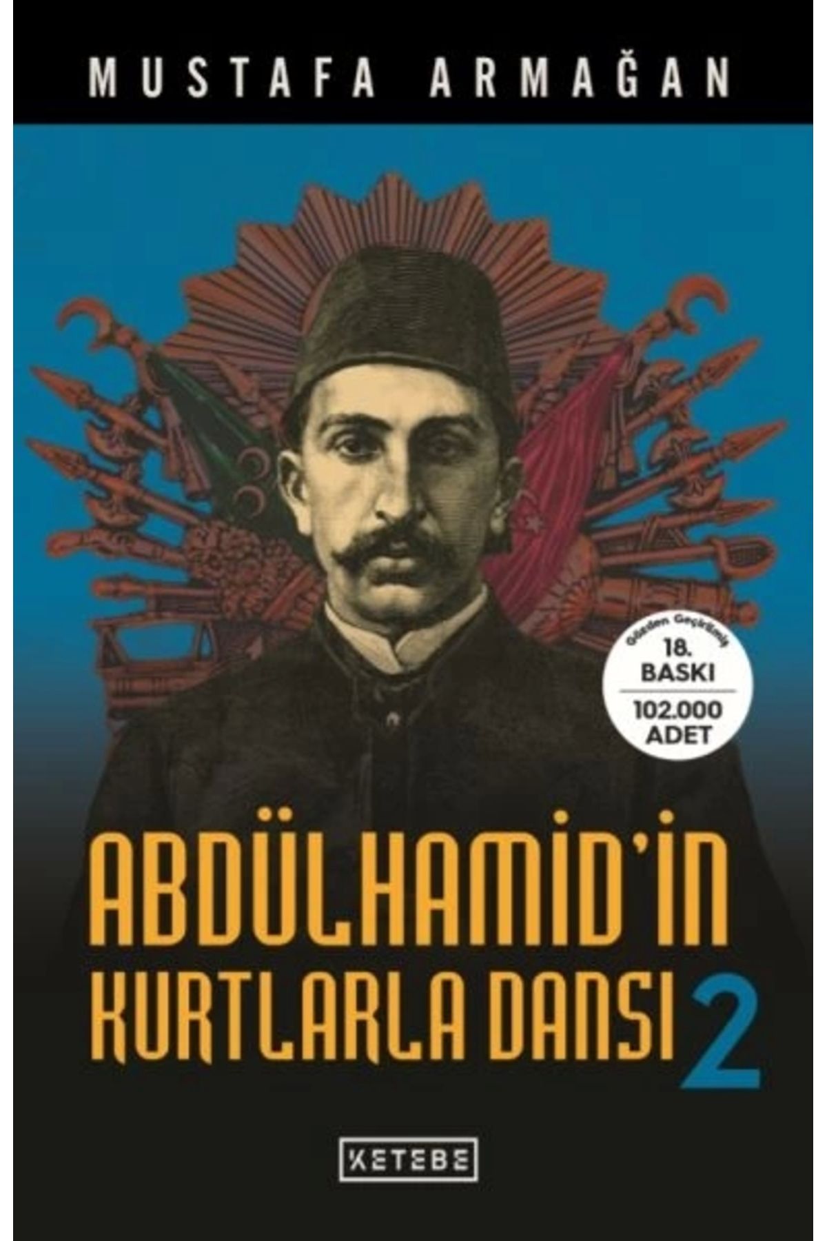 Ketebe Yayınları Abdülhamid'in Kurtlarla Dansı 2