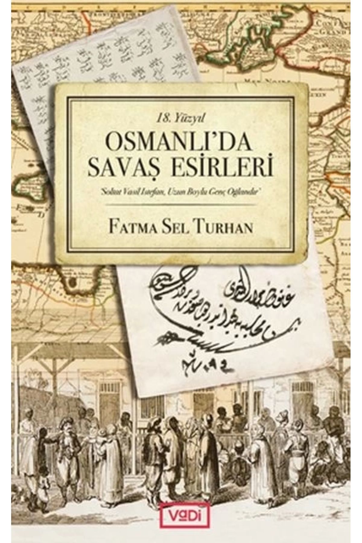 Vadi Yayınları Osmanlı'da Savaş Esirleri