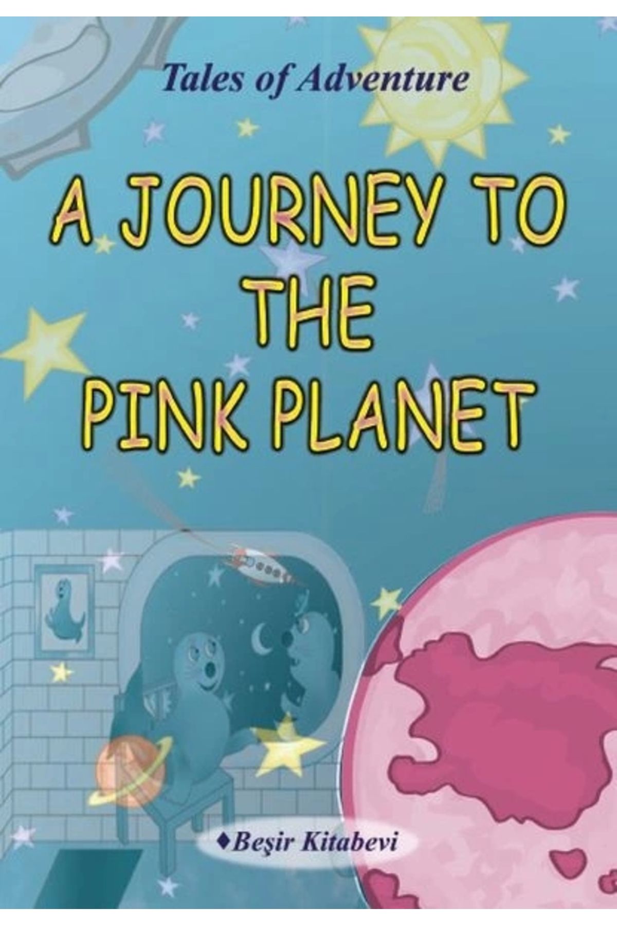 Beşir Kitabevi A Journey To The Pink Planet