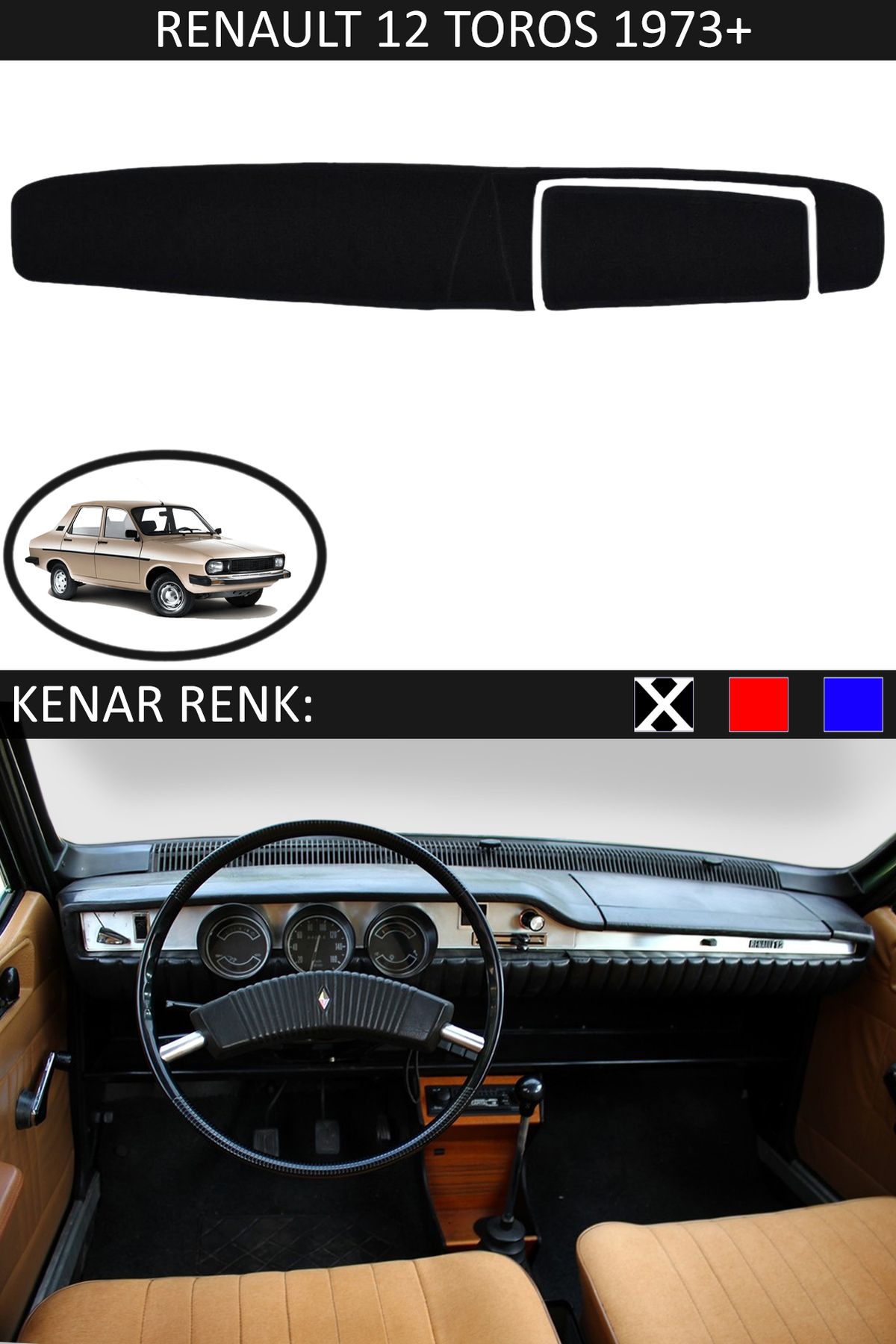 Auralight Renault 12 Toros 1973+ İçin Uygun Torpido Koruma Halısı Siyah Kenar Renk Siyah