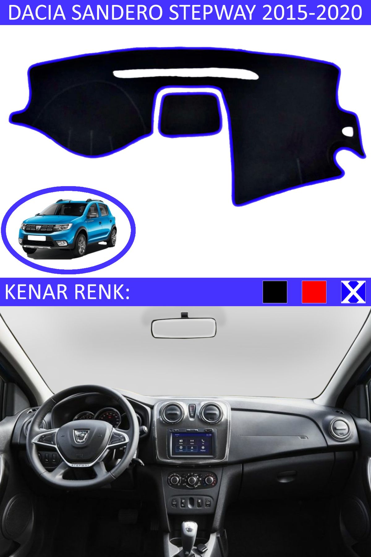 Auralight Dacia Sandero Stepway 2015-2020 İçin Uygun Torpido Koruma Halısı Siyah Kenar Renk Mavi