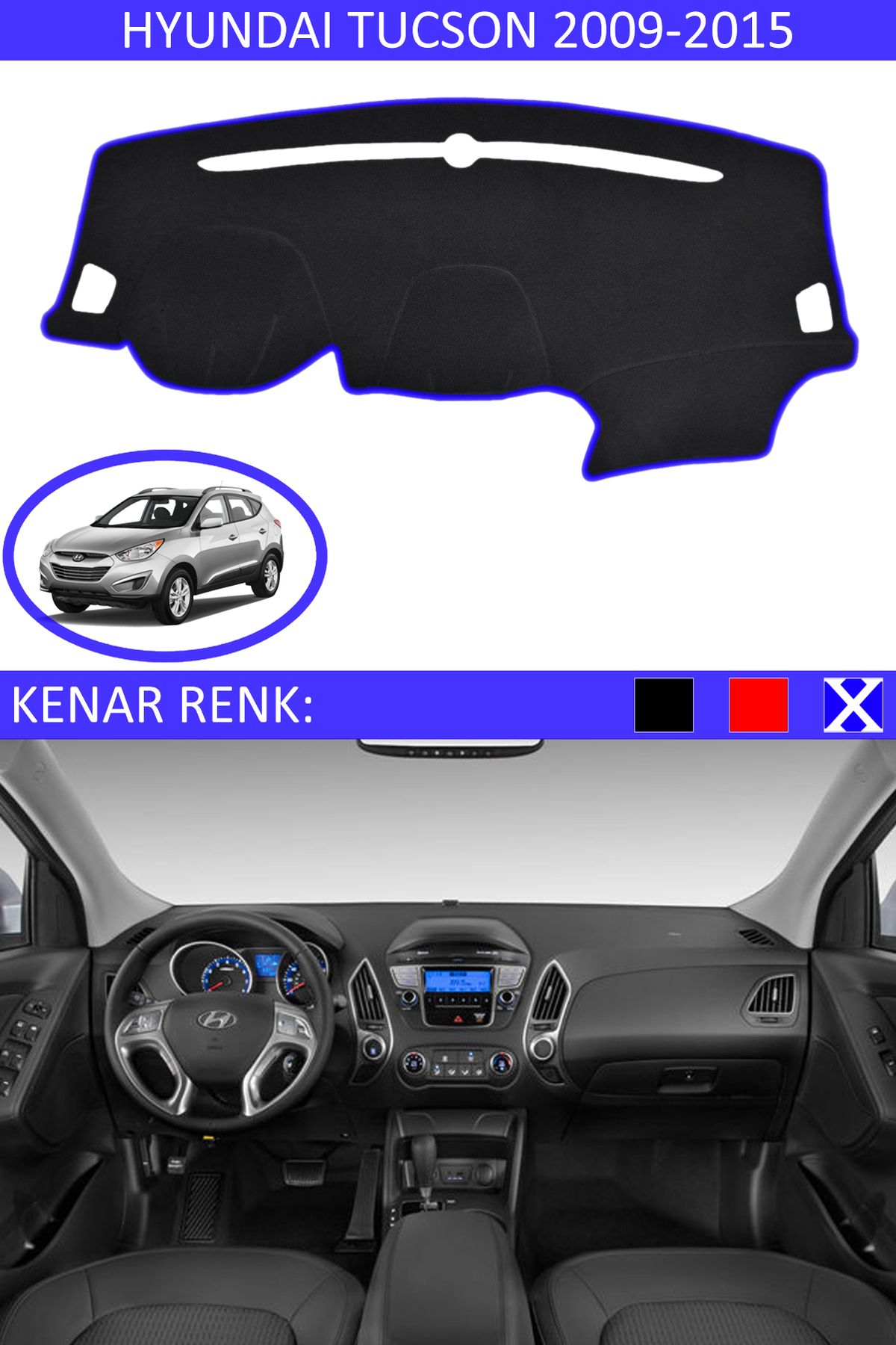 Auralight Hyundai Tucson 2009-2015 İçin Uygun Torpido Koruma Halısı Siyah Kenar Renk Mavi