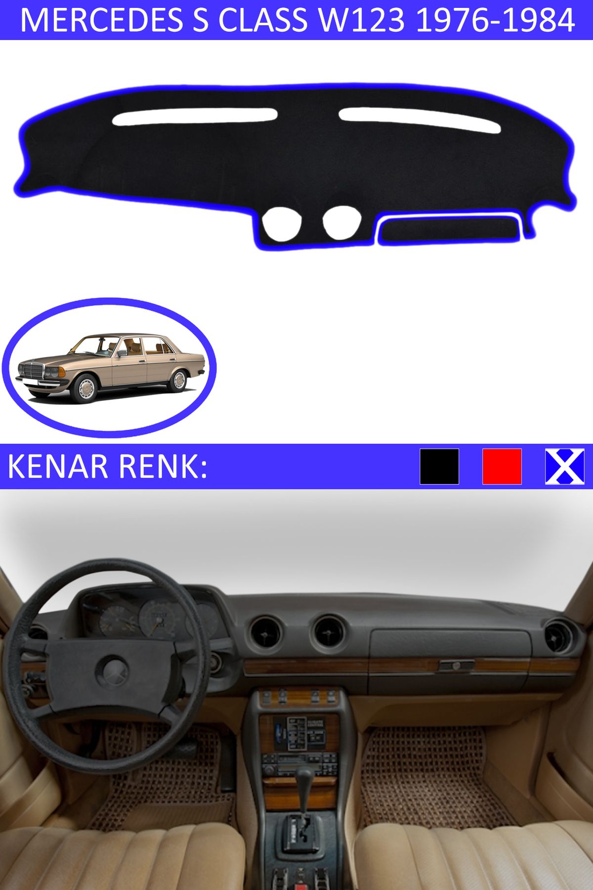 Auralight Mercedes S Class W 123 1976-1984 İçin Uygun Torpido Koruma Halısı Siyah Kenar Renk Mavi