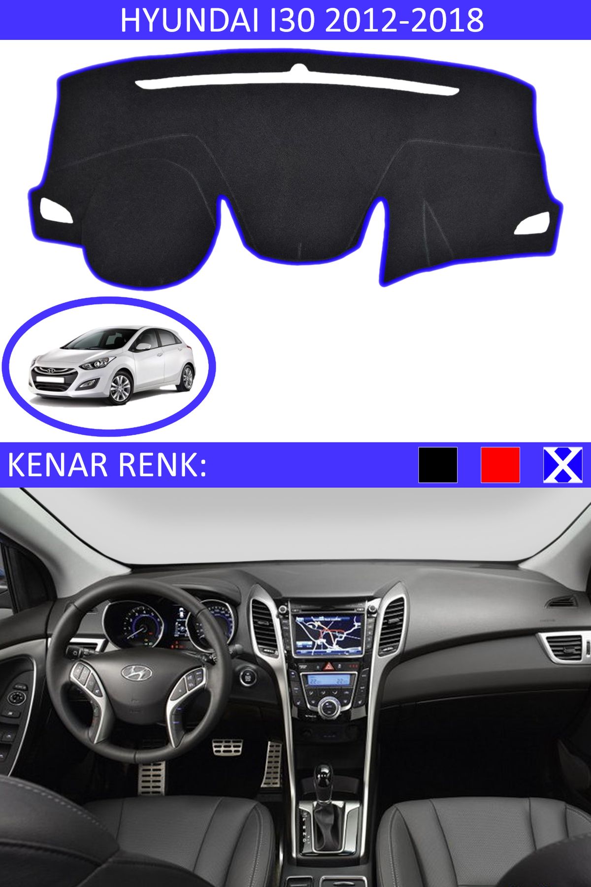 Auralight Hyundai İ30 2012-2018 İçin Uygun Torpido Koruma Halısı Siyah Kenar Renk Mavi