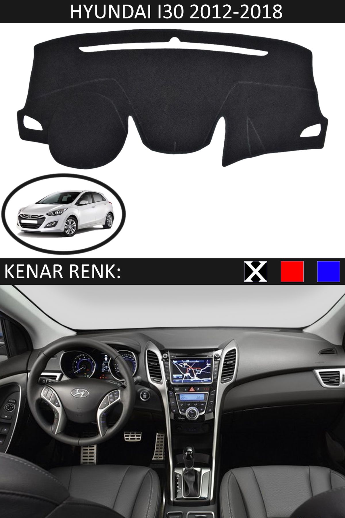 Auralight Hyundai İ30 2012-2018 İçin Uygun Torpido Koruma Halısı Siyah Kenar Renk Siyah