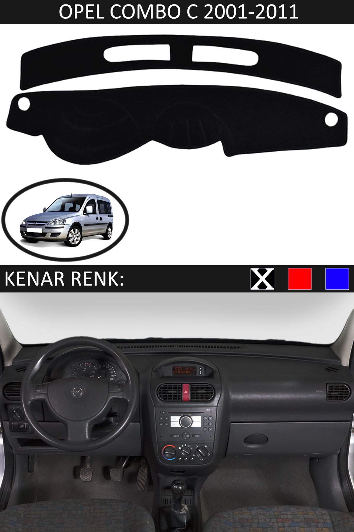 Auralight Opel Combo C 2001-2011 İçin Uygun Torpido Koruma Halısı Siyah Kenar Renk Siyah