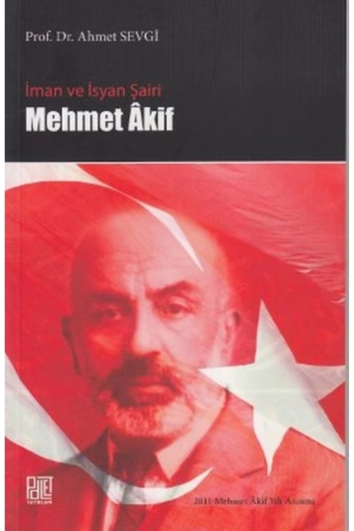 Palet Yayınları İman ve İsyan Şairi Mehmet Akif