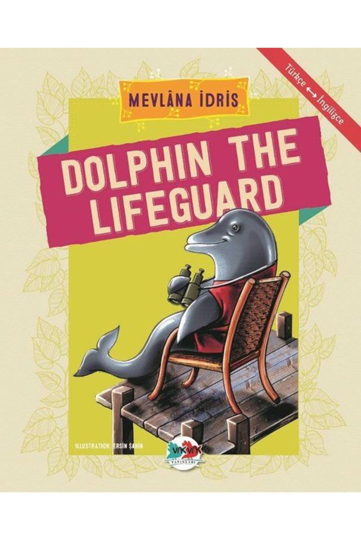 Vak Vak Yayınları Dolphin The Lifeguard - Türkçe İngilizce