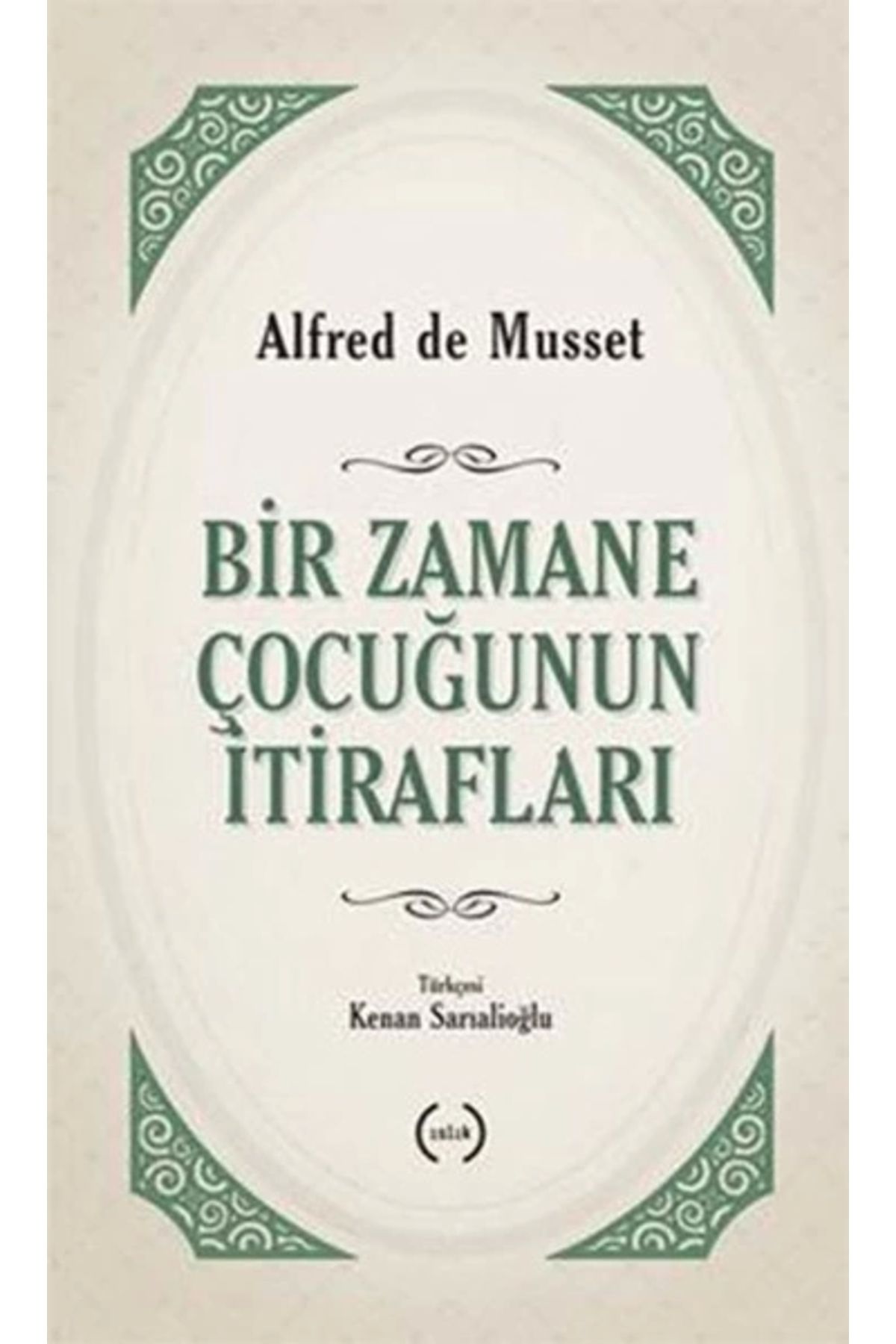 Islık Yayınları Bir Zamane Çocuğunun İtirafları