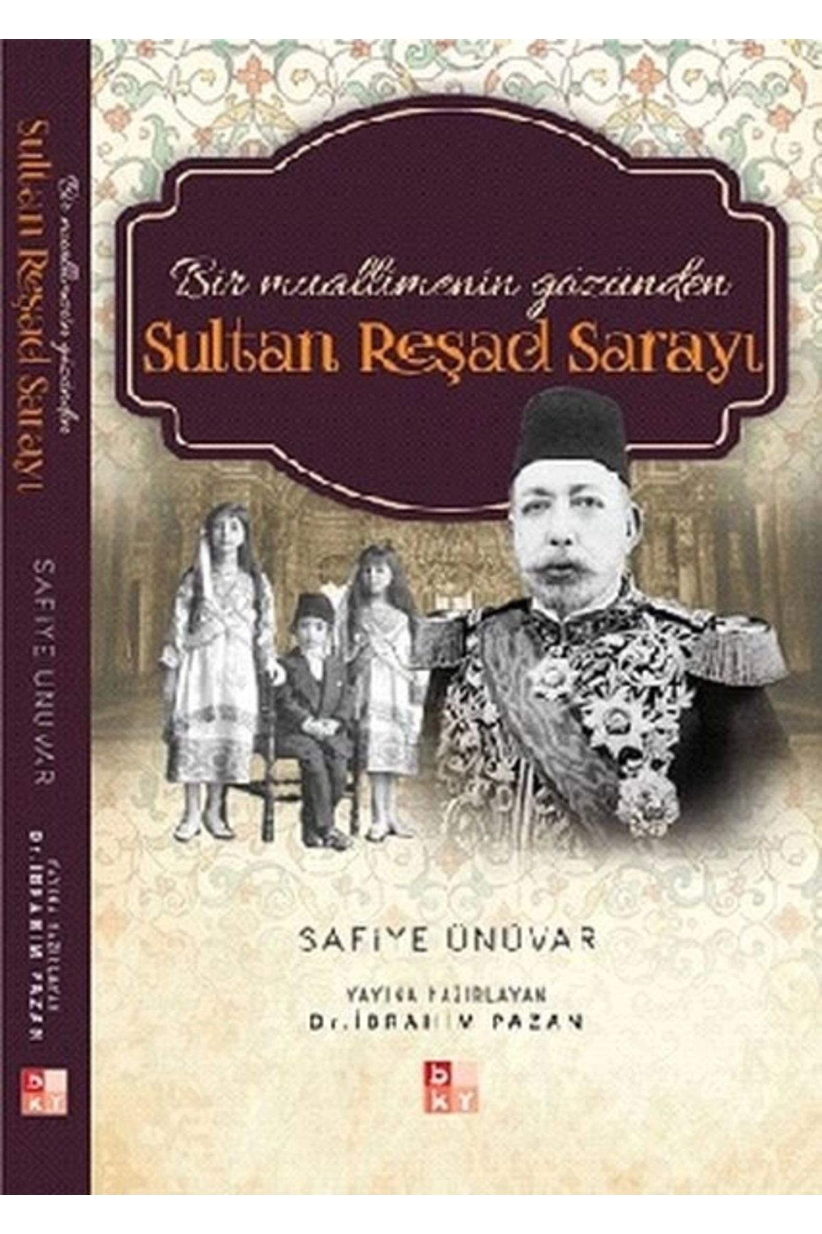 Babıali Kültür Yayıncılığı Bir Muallimenin Gözünden Sultan Reşad Sarayı