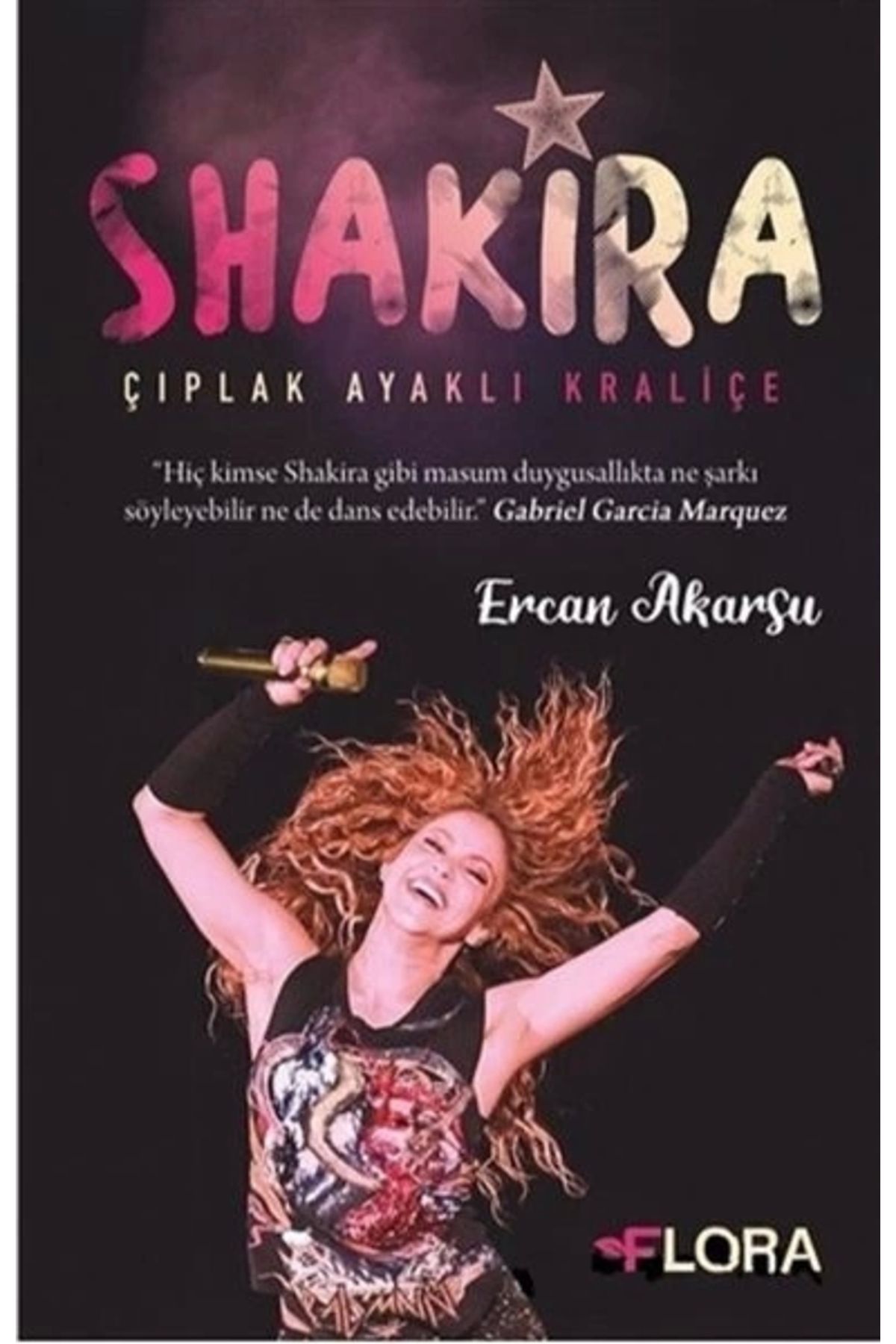 Flora Kitap Shakira - Çıplak Ayaklı Kraliçe