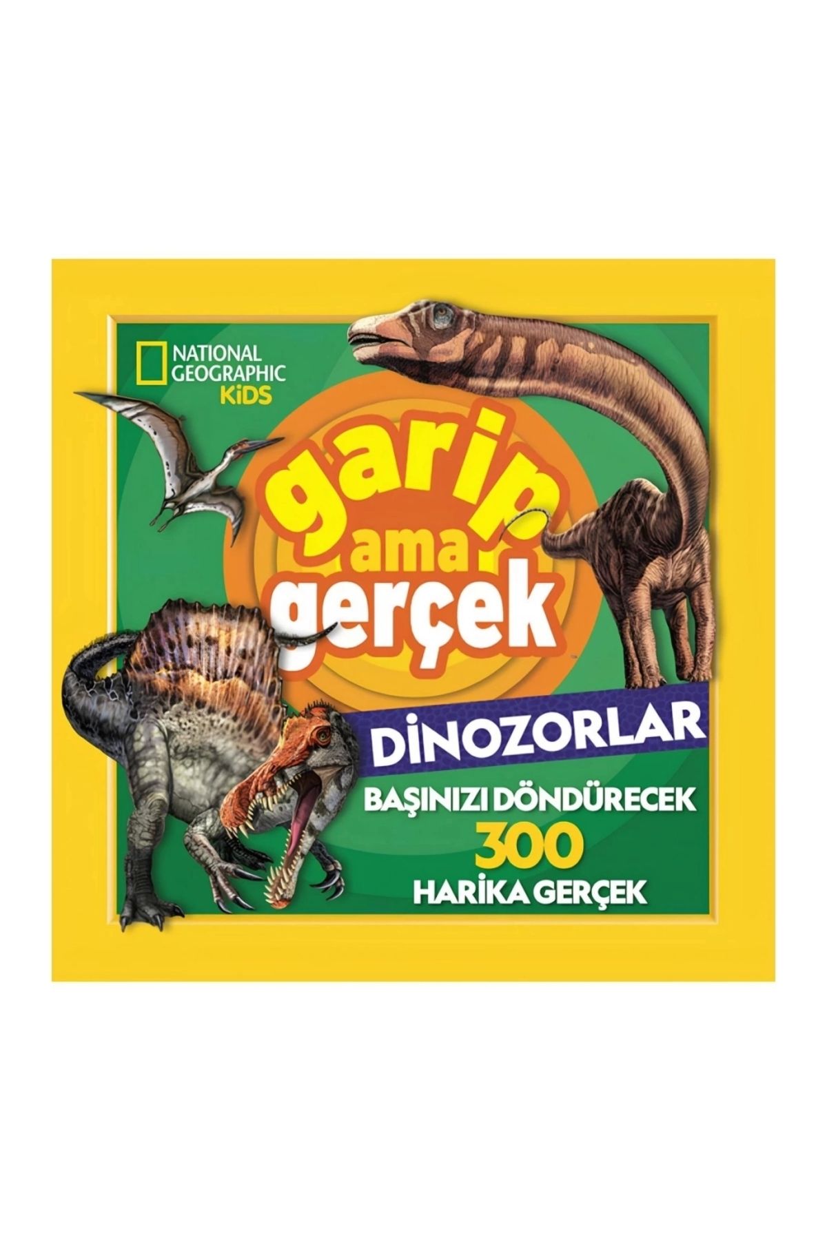 TWOX ÇocukNational Geographic Kids Garip Ama Gerçek Dinozorlar 37911BT