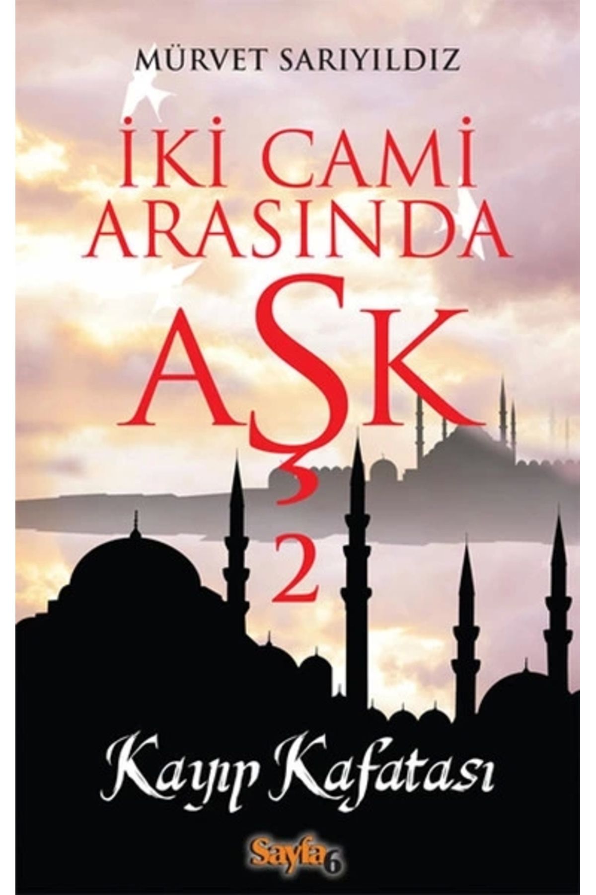 Dergah Yayınları İki Cami Arasında Aşk 2 - Kayp Kafatası