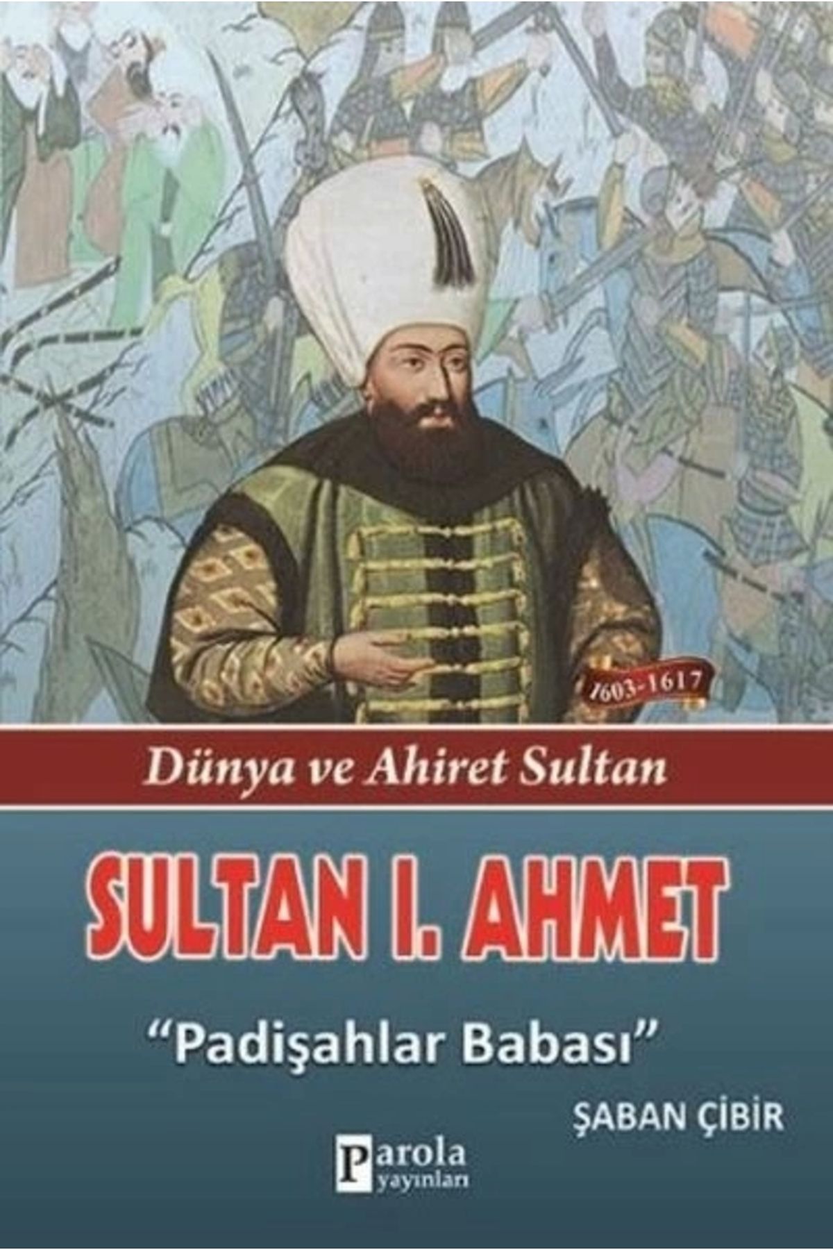 Parola Yayınları Sultan I. Ahmet