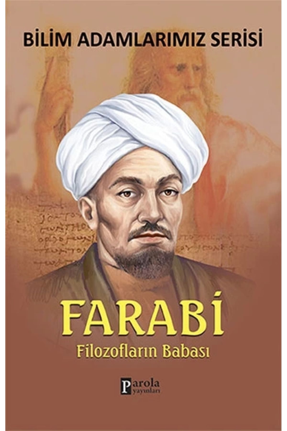 Parola Yayınları Farabi Filozofların Babası