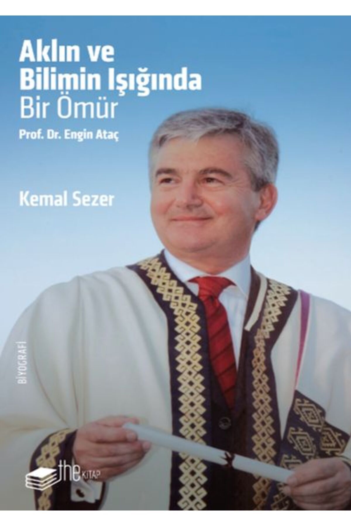 The Kitap Aklın ve Bilimin Işığında Prof. Dr. Engin Ataç