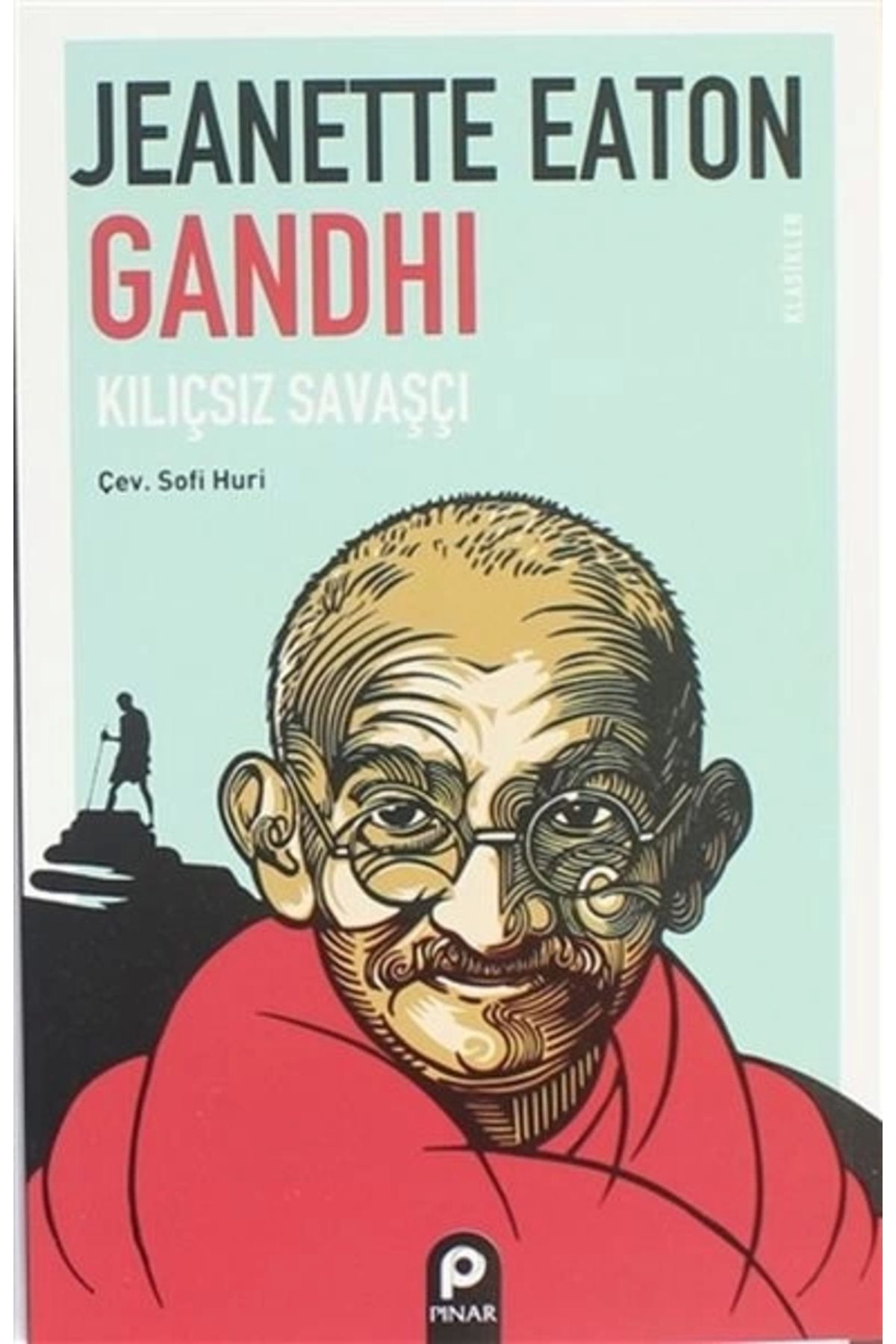 Pınar Yayınları Gandhi Kılıçsız Savaşçı