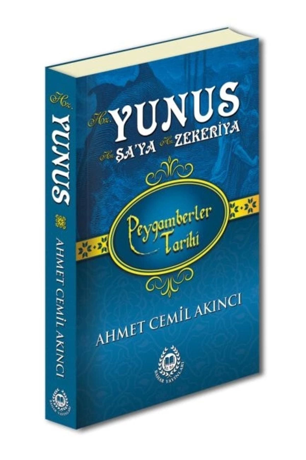 Bahar Yayınları Peygamberler Tarihi - Hz. Yunus, Hz. Şa’ya ve Hz. Zekeriya