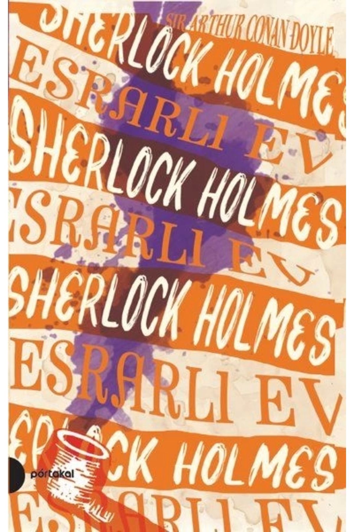 Portakal Kitap Sherlock Holmes 4 - Esrarlı Ev