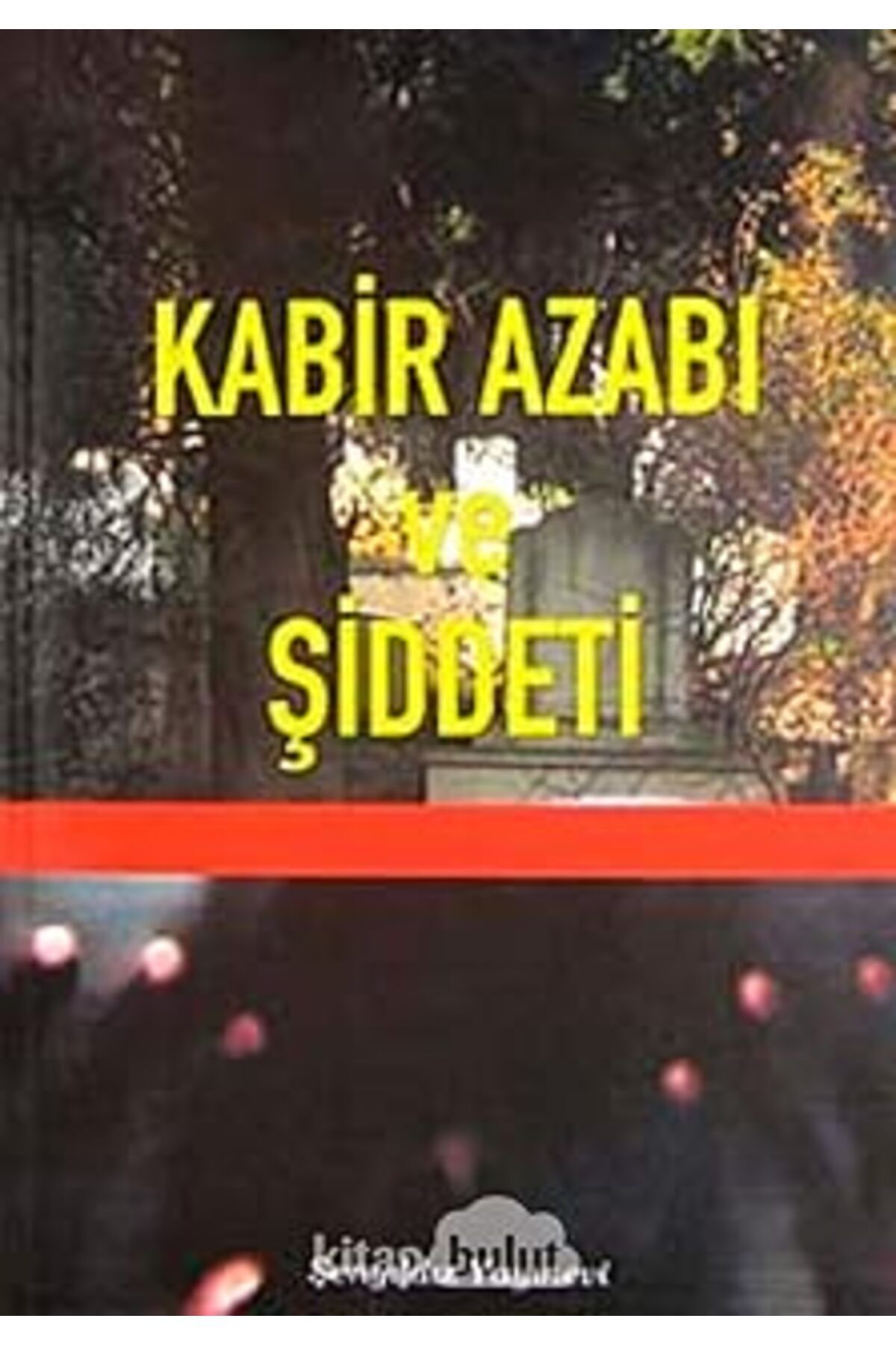 NZM TİCARET KabiR Azabi Ve ŞiDdet