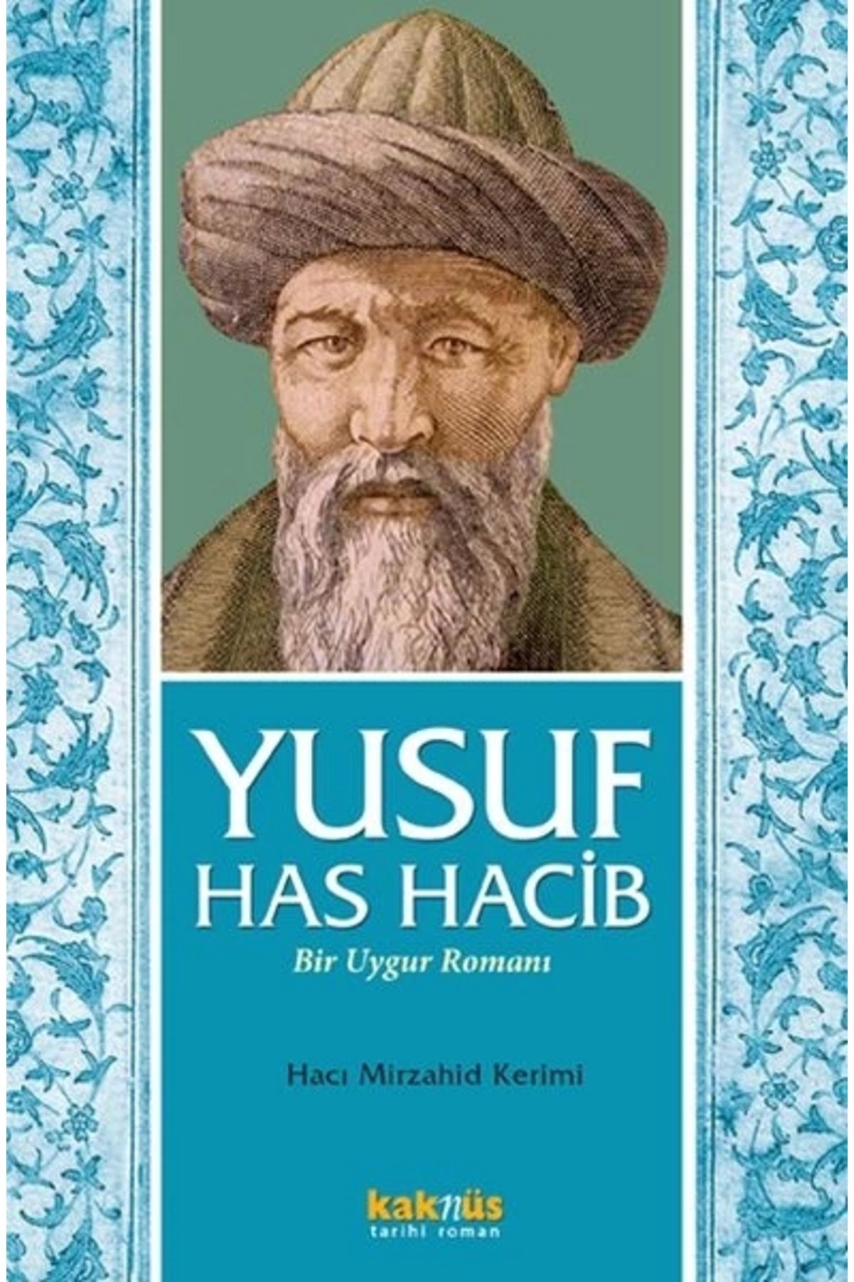 Kaknüs Yayınları Yusuf Has Hacib - Bir Uygur Romanı