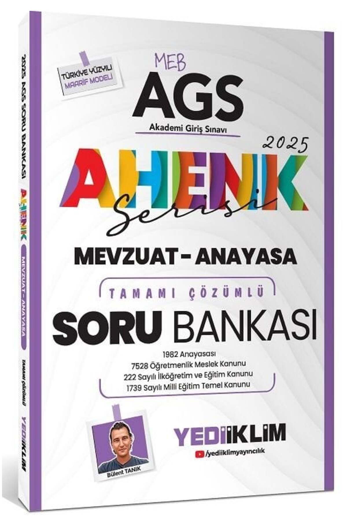 Parlayan Projeler Yediiklim 2025 MEB-AGS Mevzuat-Anayasa Soru Bankası Çözümlü Ahenk Serisi - Bülent Tanık Yediiklim Y