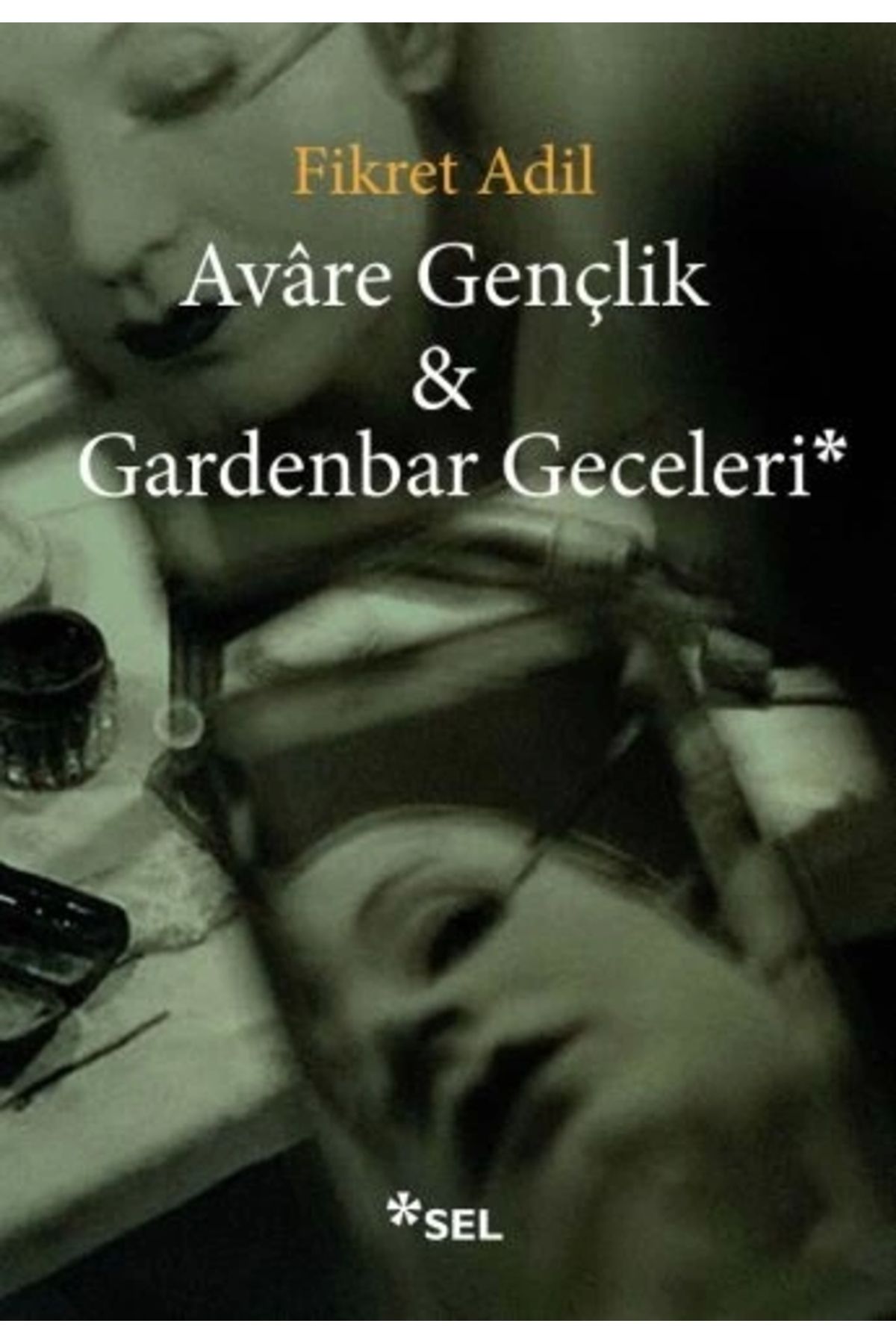 Sel Yayınları Avare Gençlik ve Gardenbar Geceleri