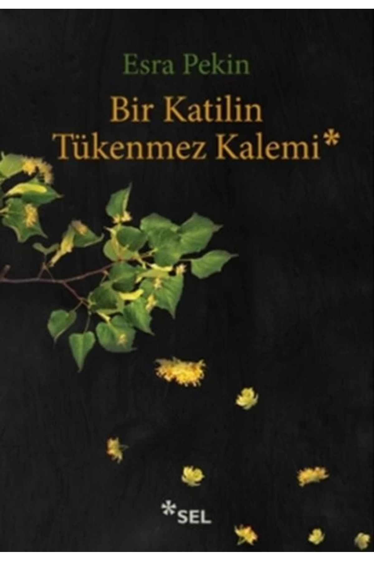 Sel Yayınları Bir Katilin Tükenmez Kalemi