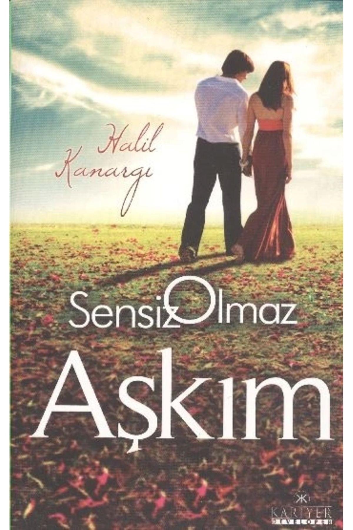 Kariyer Yayınları Sensiz Olmaz Aşkım