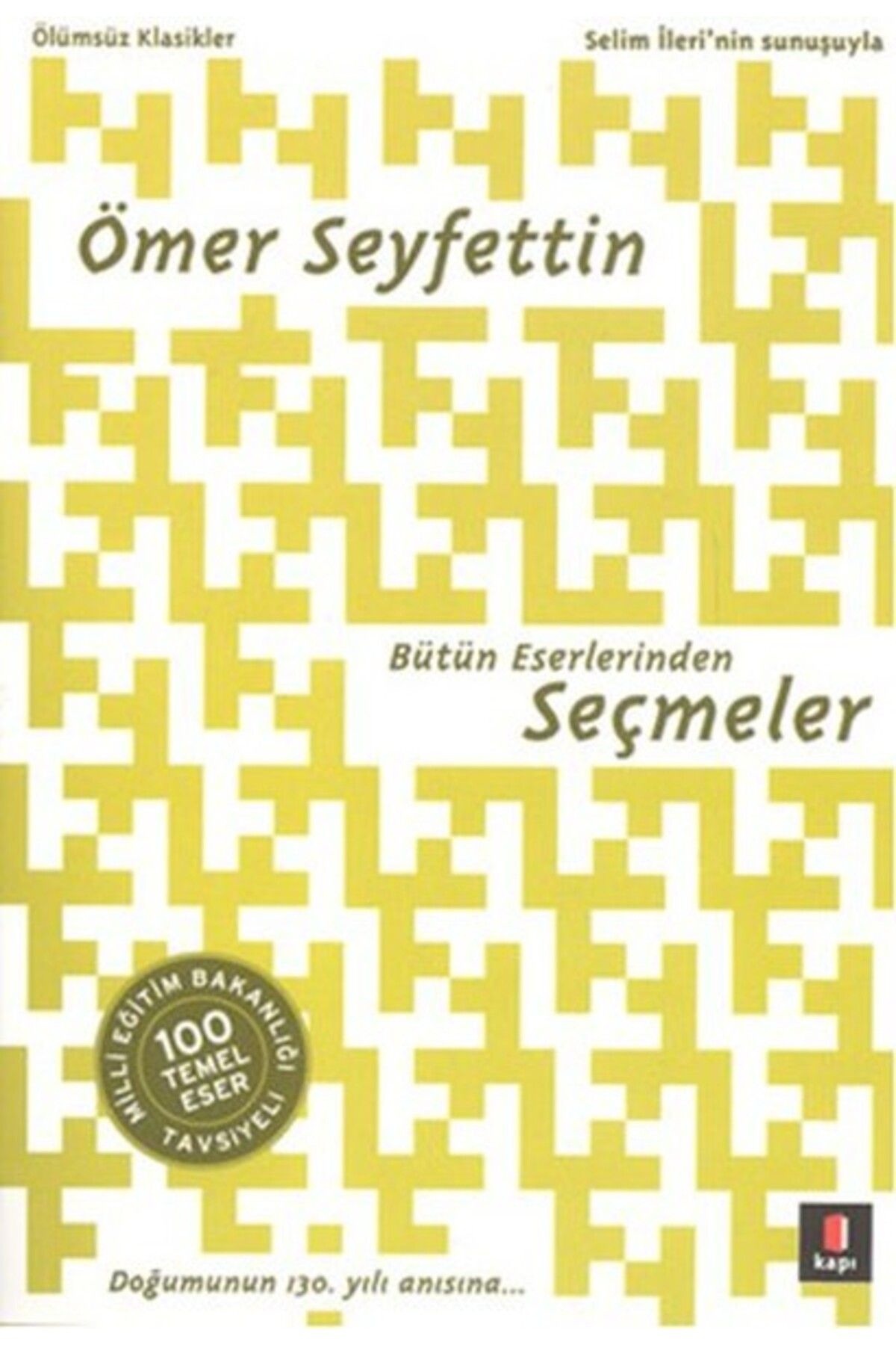 Nan Kitap Ömer Seyfettin Bütün Eserlerinden Seçmeler / 100 Temel Eser