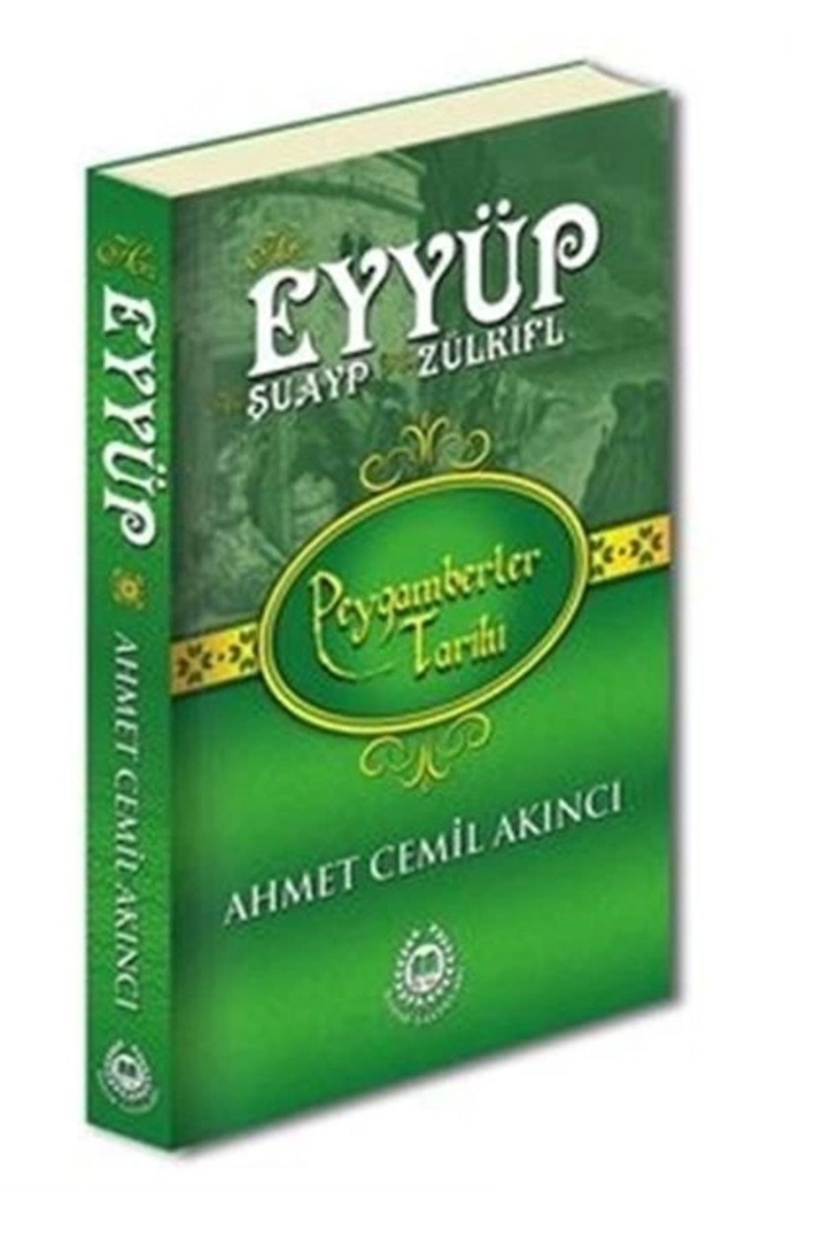 Bahar Yayınları Peygamberler Tarihi - Hz. Eyyüp, Hz. Şuayp ve Hz. Zülkifl (Ciltli)