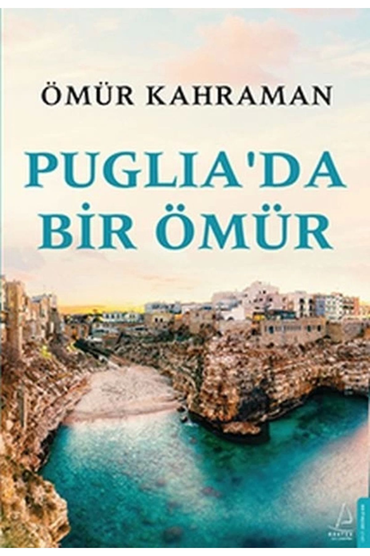 Destek Yayınları Puglia’da Bir Ömür