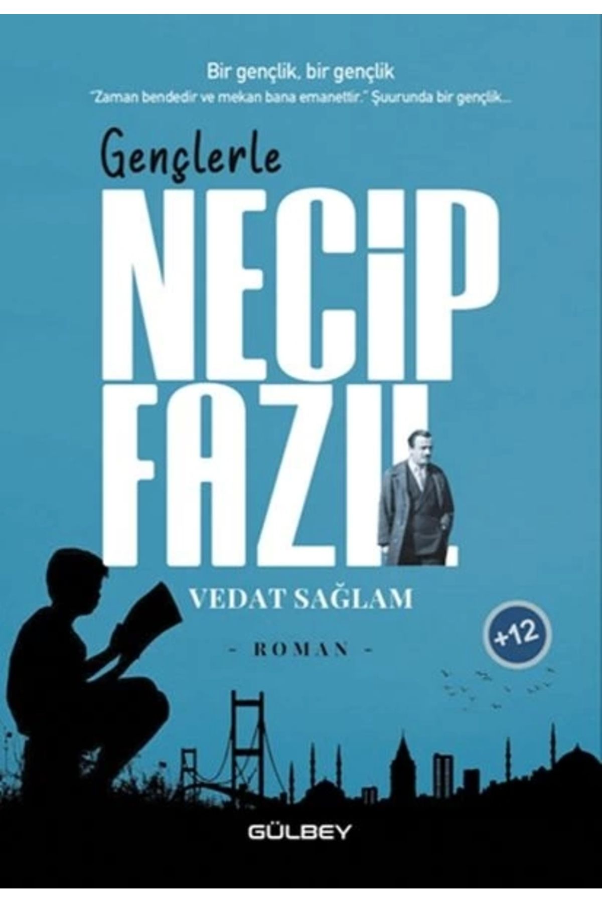 Gülbey Yayınları Gençlerle Necip Fazıl