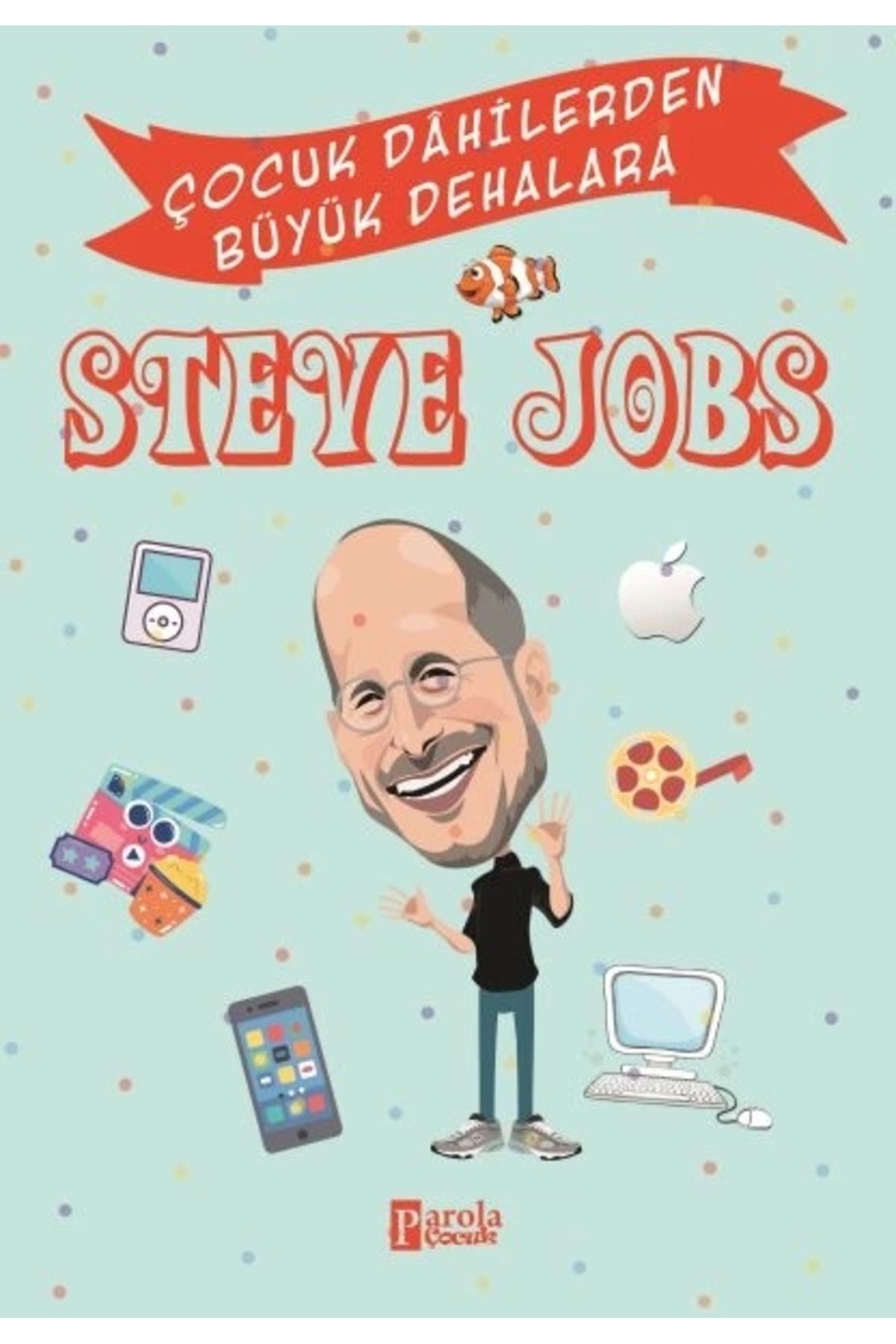 PAROLA ÇOCUK Steve Jobs