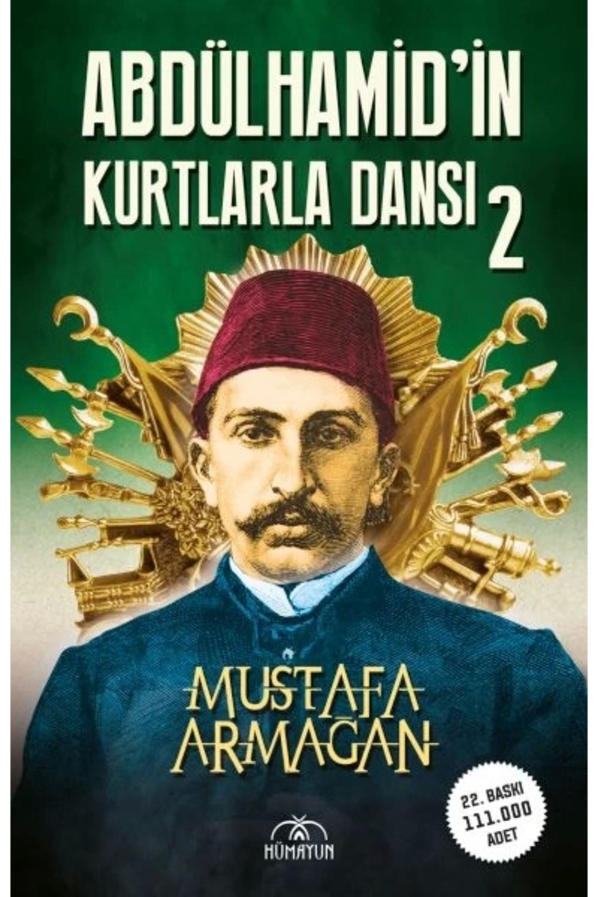 Hümayun Yayınları Abdülhamid’in Kurtlarla Dansı-2