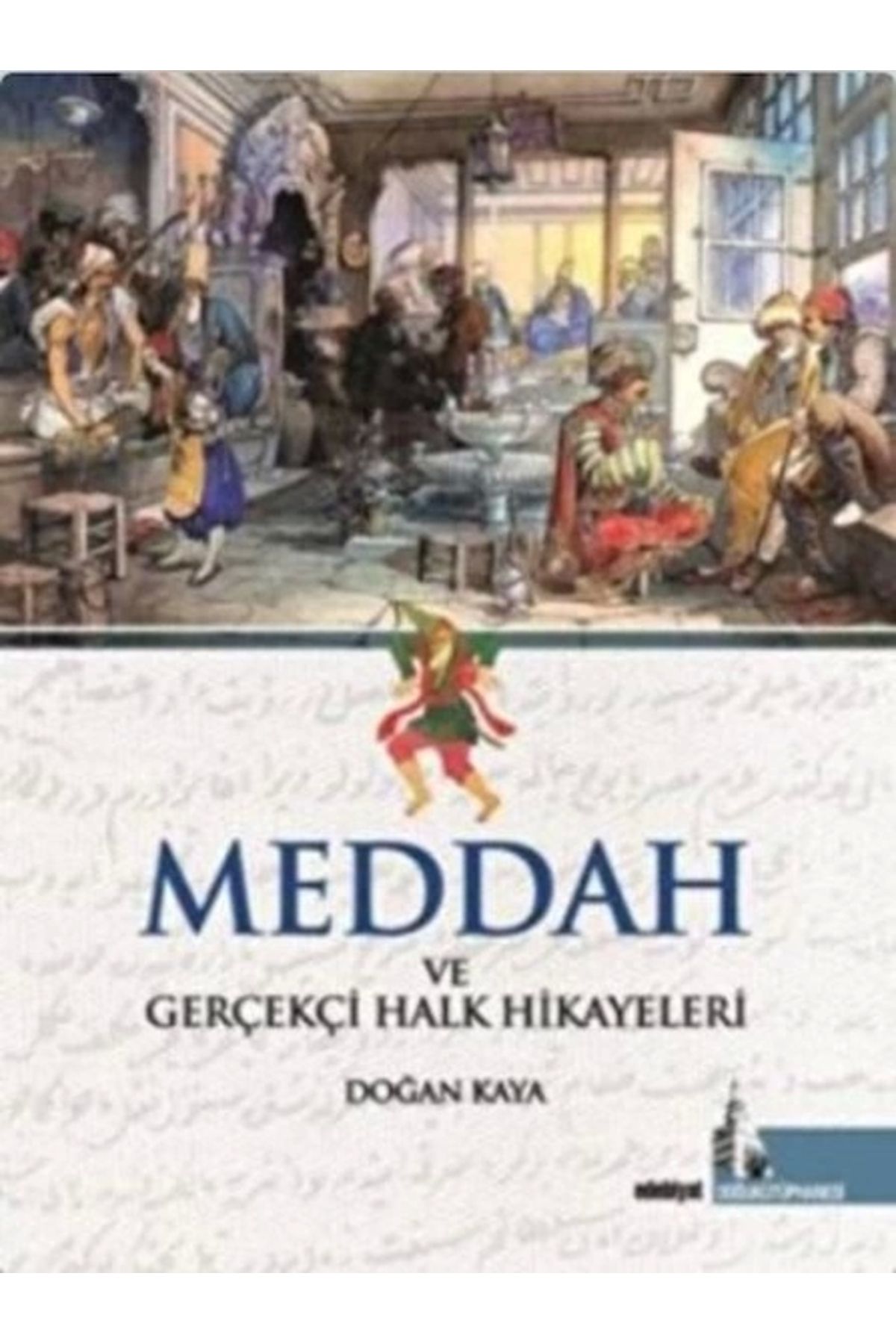 Doğu Kütüphanesi Meddah ve Gerçekçi Halk Hikayeleri