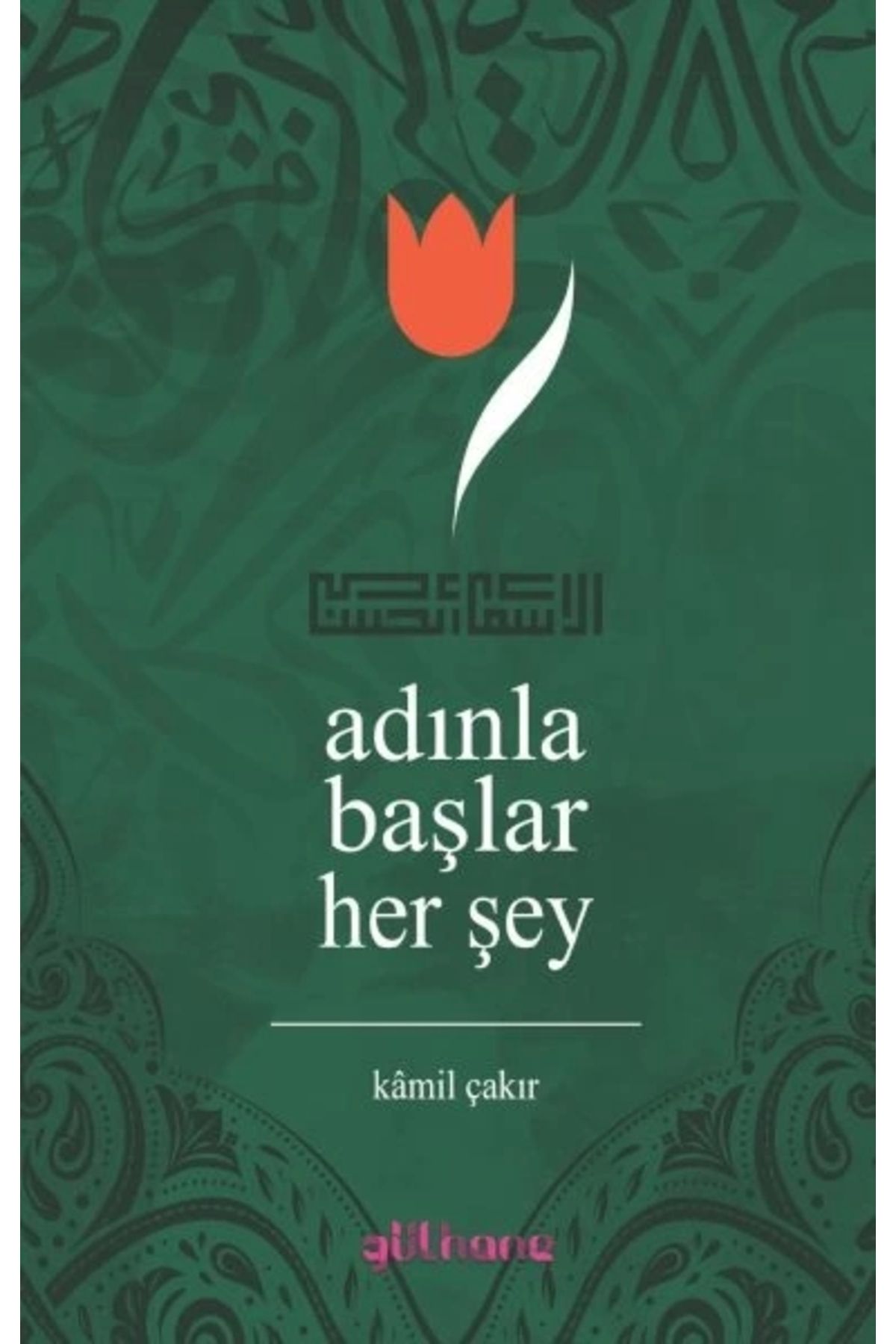 Gülhane Yayınları Adınla Başlar Her Şey