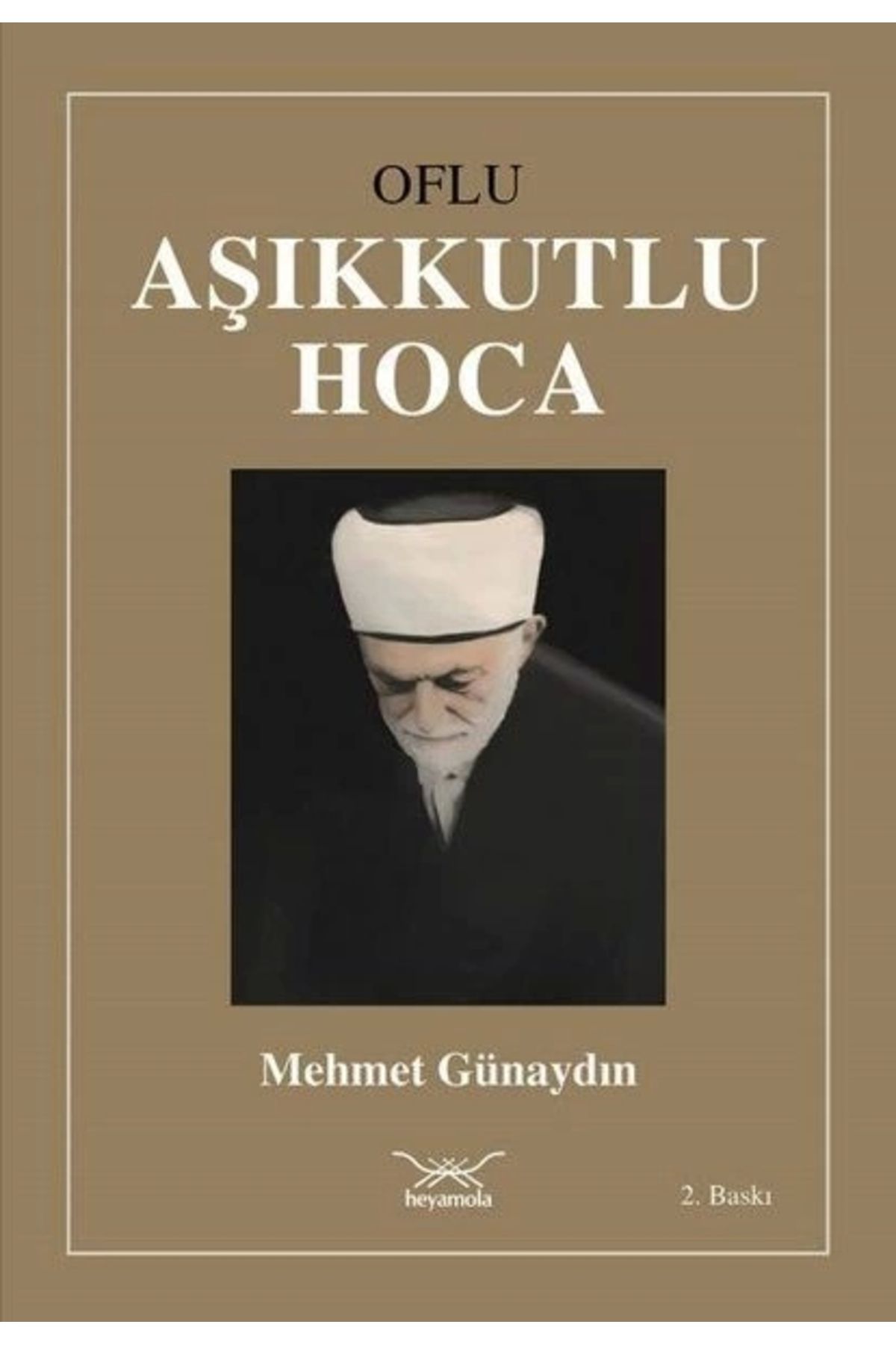 Heyamola Yayınları Oflu Aşıkkutlu Hoca