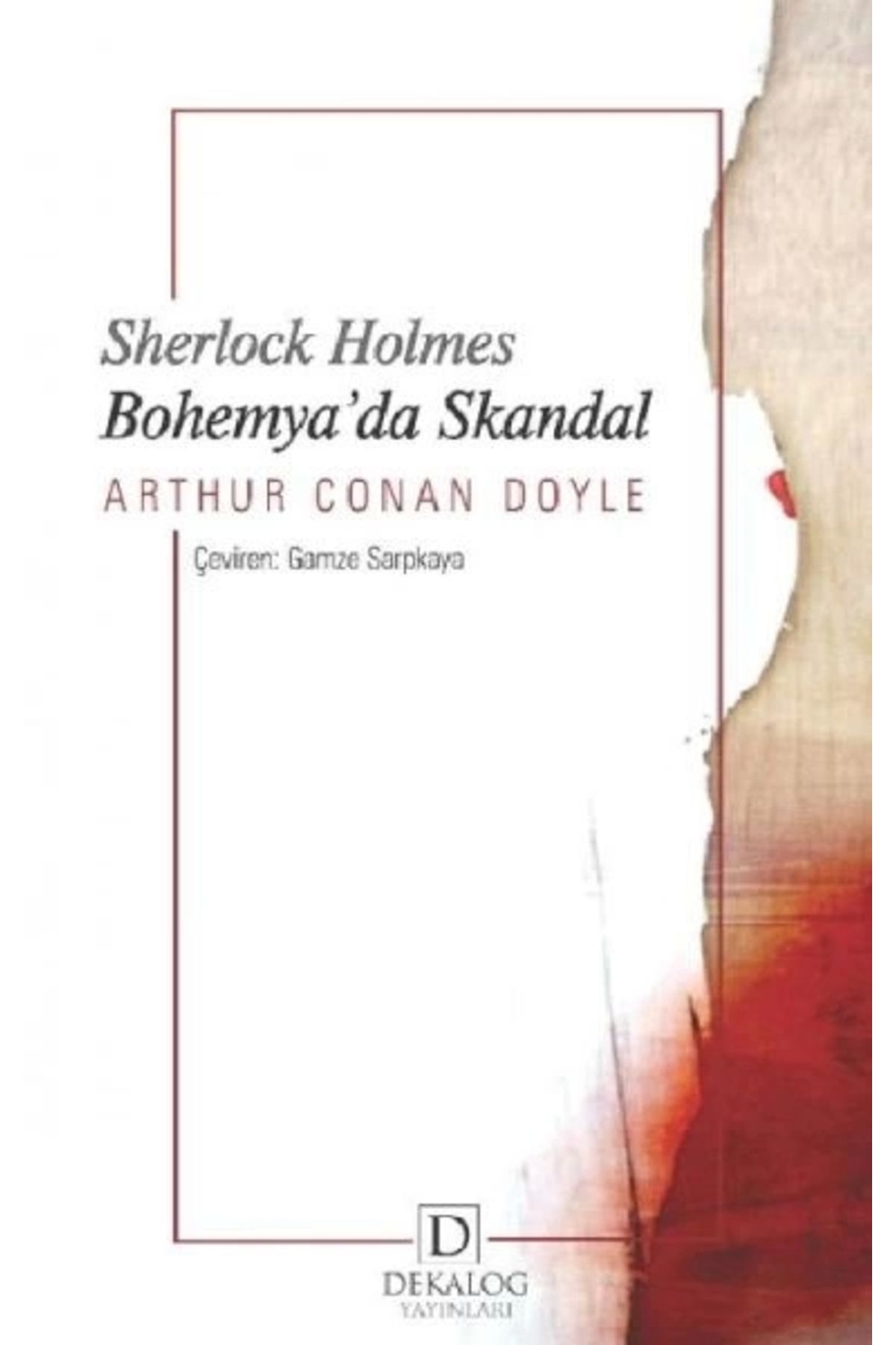 Dekalog Yayınları Sherlock Holmes - Bohemya’Da Skandal