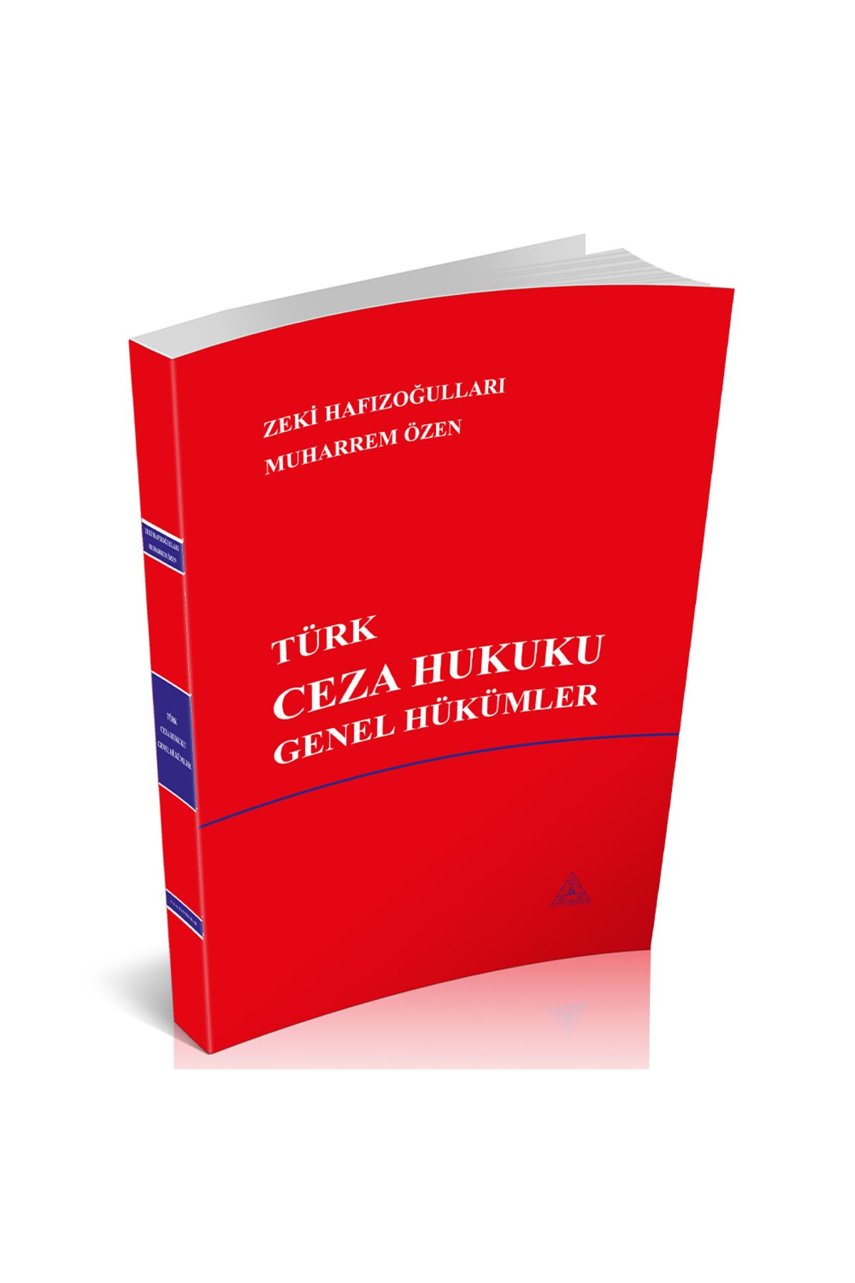 Savaş Yayınevi Türk Ceza Hukuku Genel Hükümler - Zeki Hafızoğulları, Muharrem Özen