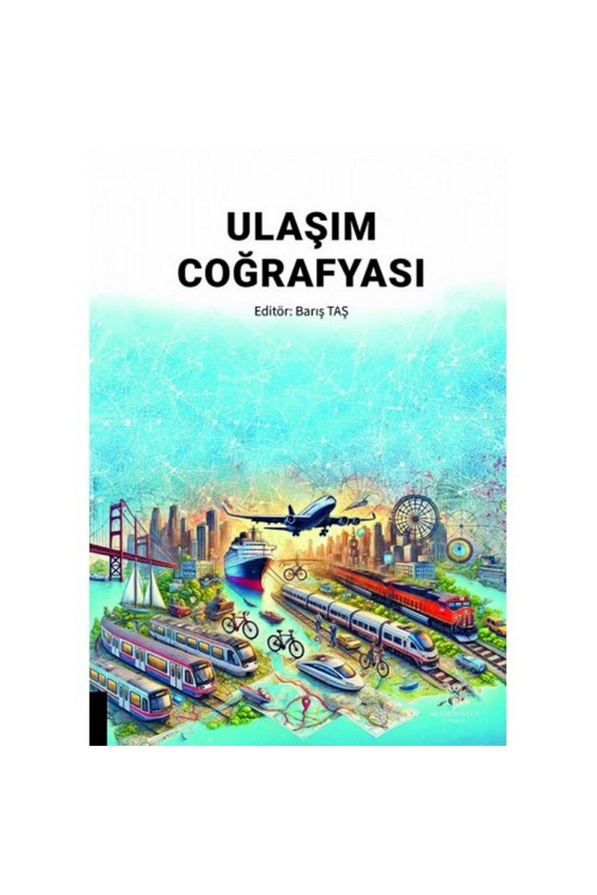 Akademisyen Kitabevi Ulaşım Coğrafyası