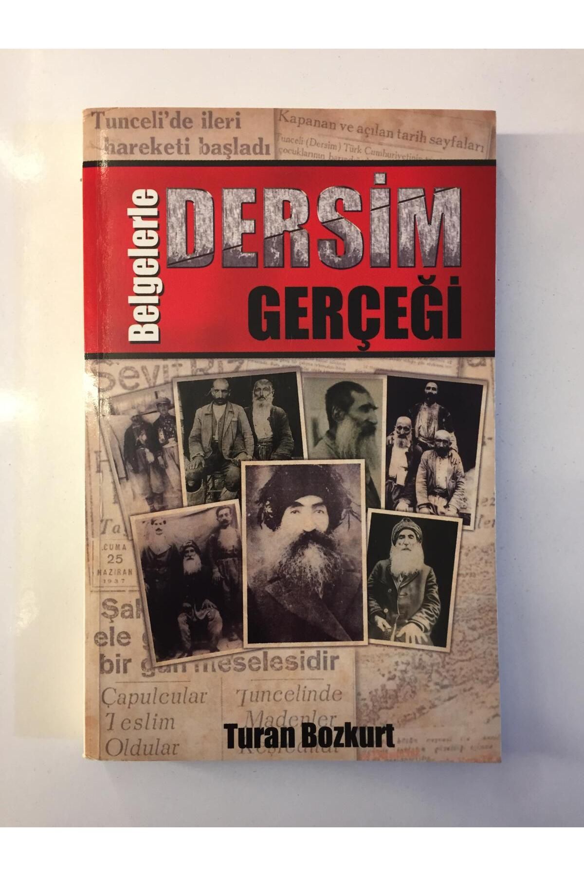 Kişisel Yayınlar Belgelerle Dersim Gerçeği / Turan Bozkurt