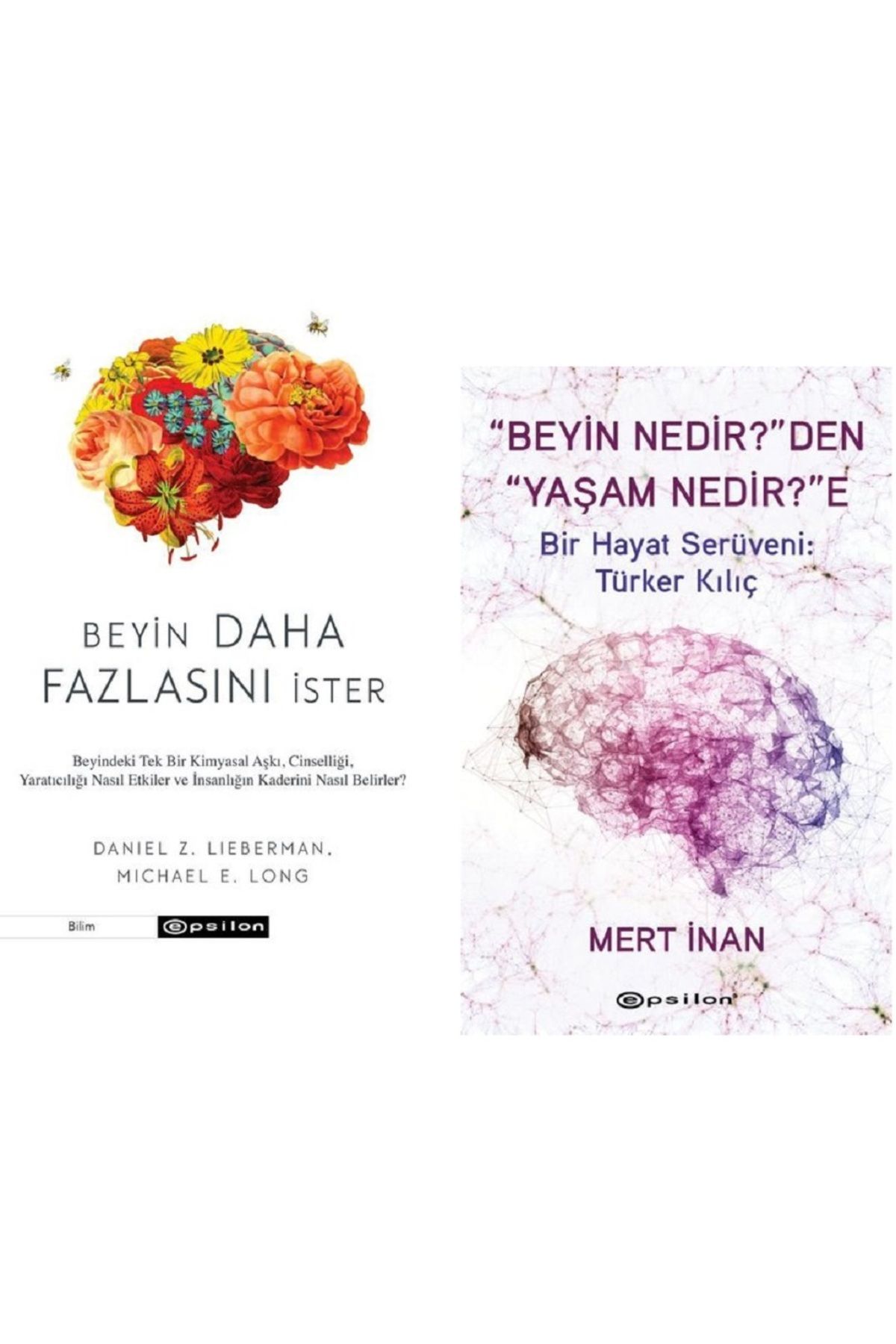 Epsilon Yayınevi Beyin Daha Fazlasını İster + Beyin Nedir'den Yaşam Nedir'e Bir Hayat Serüveni / 2 Kitap Set