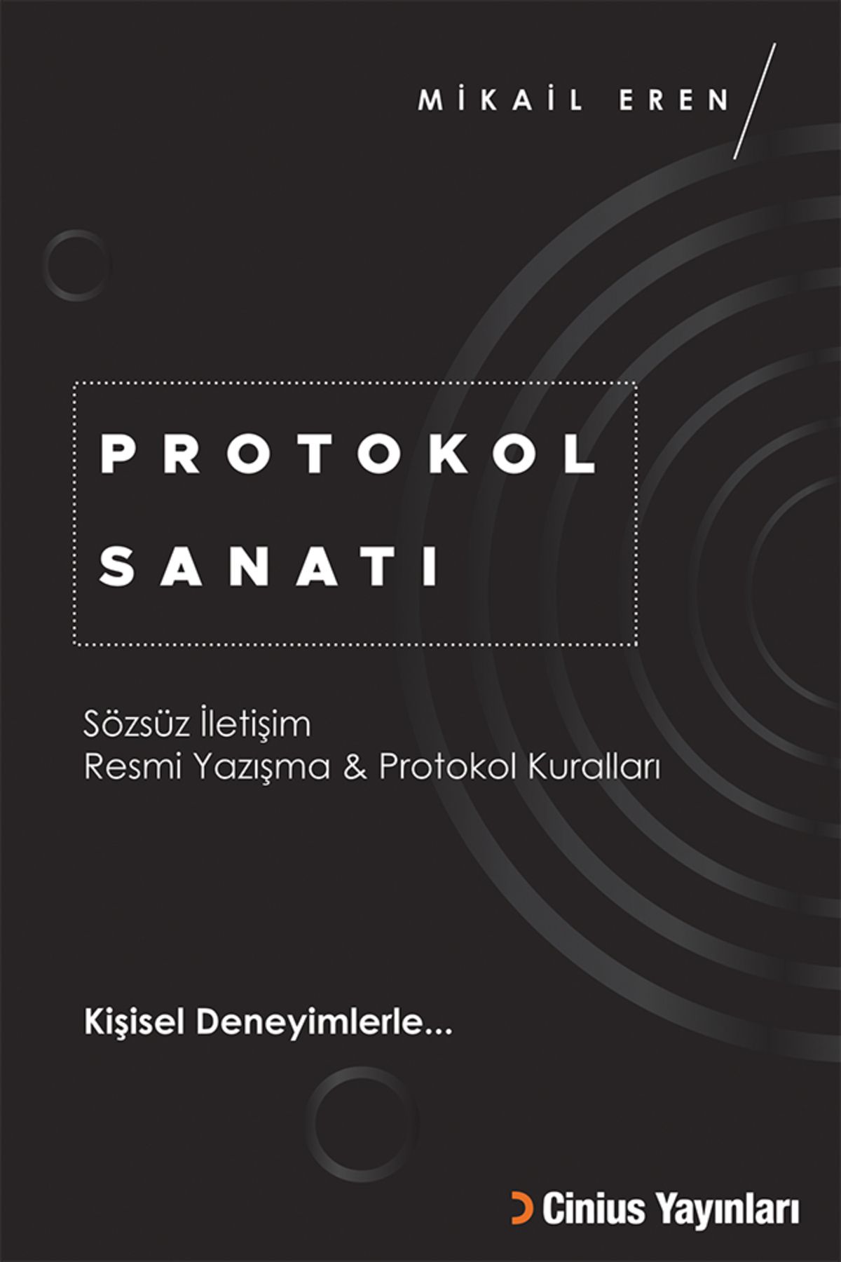 Cinius Yayınları Protokol Sanatı & Mikail Eren