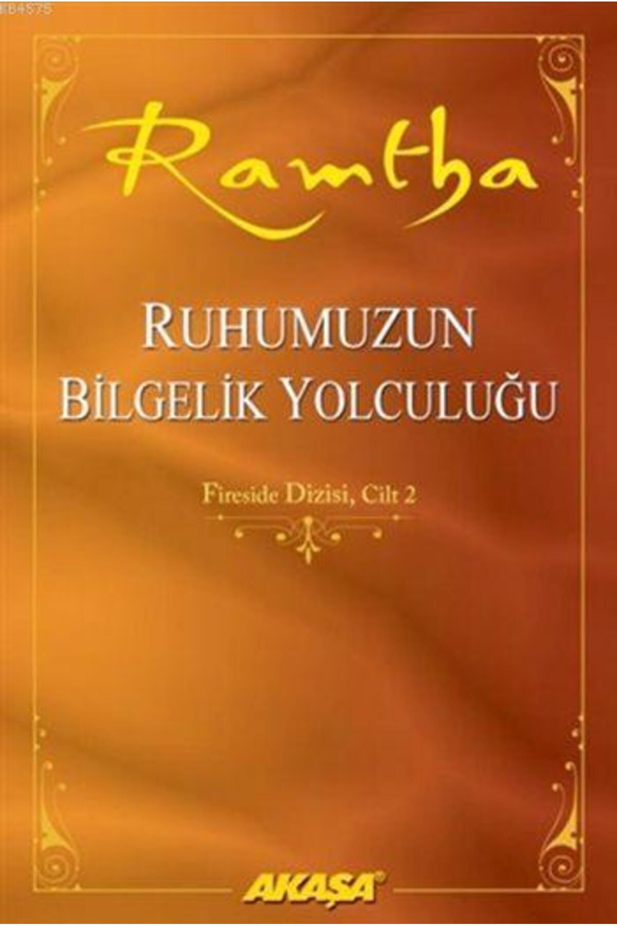 Akaşa Yayınları Ruhumuzun Bilgelik Yolculuğu; Fireside Dizisi - Cilt 2