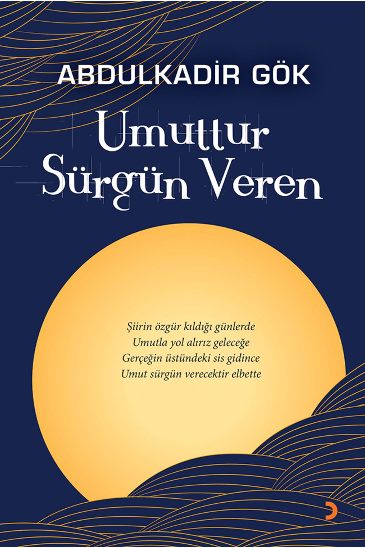 Cinius Yayınları Umuttur Sürgün Veren & Abdulkadir Gök