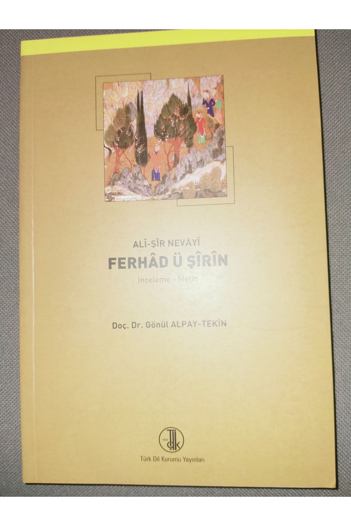 Türk Dil Kurumu Yayınları TDK FERHAD Ü ŞİRİN ALİ ŞİR NEVAYİ 2012 BASKI